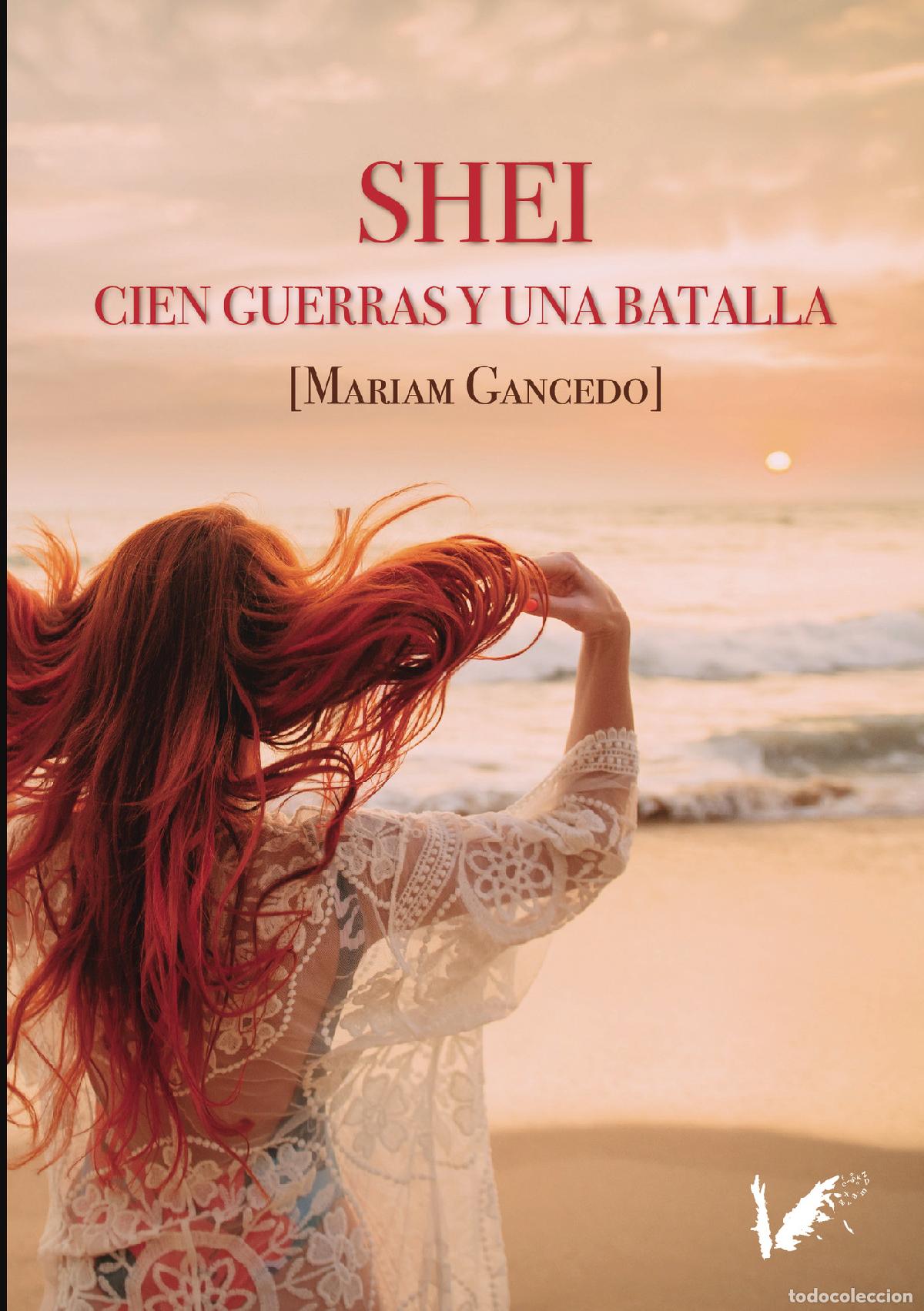 B&uuml;cher: Shei. Cien guerras y una batalla - Mariam Gancedo