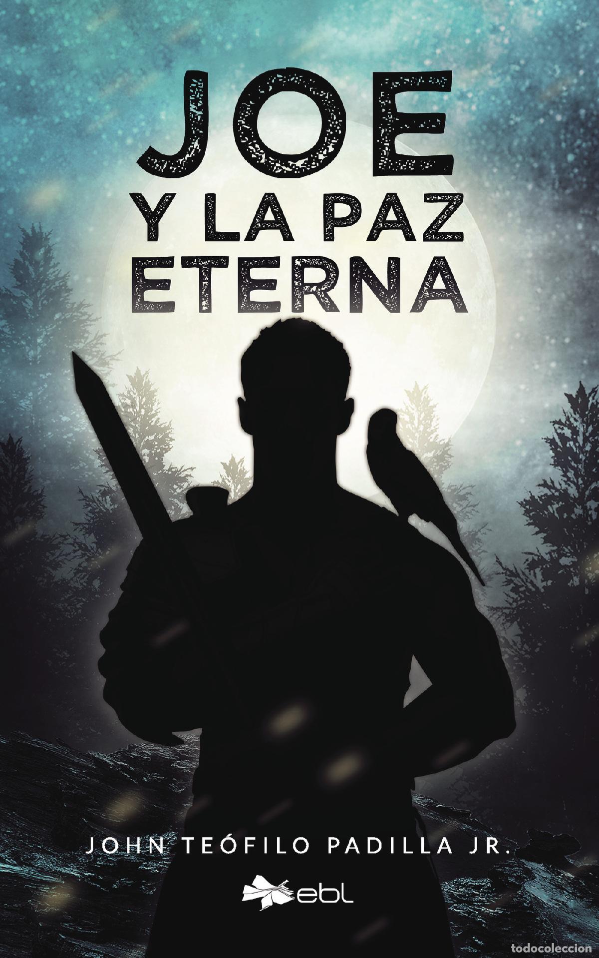 Libros: Joe y la paz eterna - John Te&oacute;filo Padilla Jr. - Foto 1