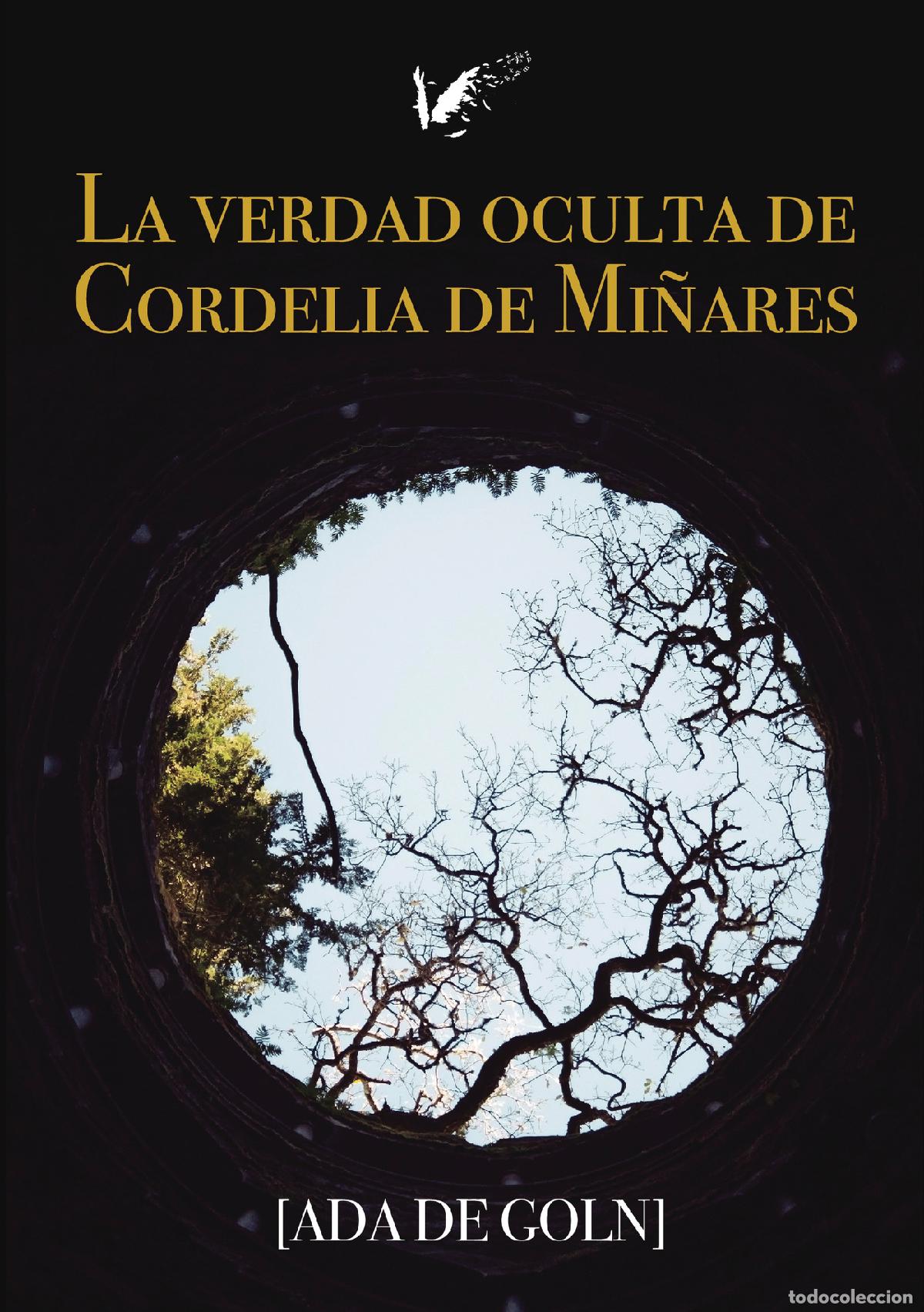 Libri: La verdad oculta de Cordelia de Mi&ntilde;ares - Ada De Goln