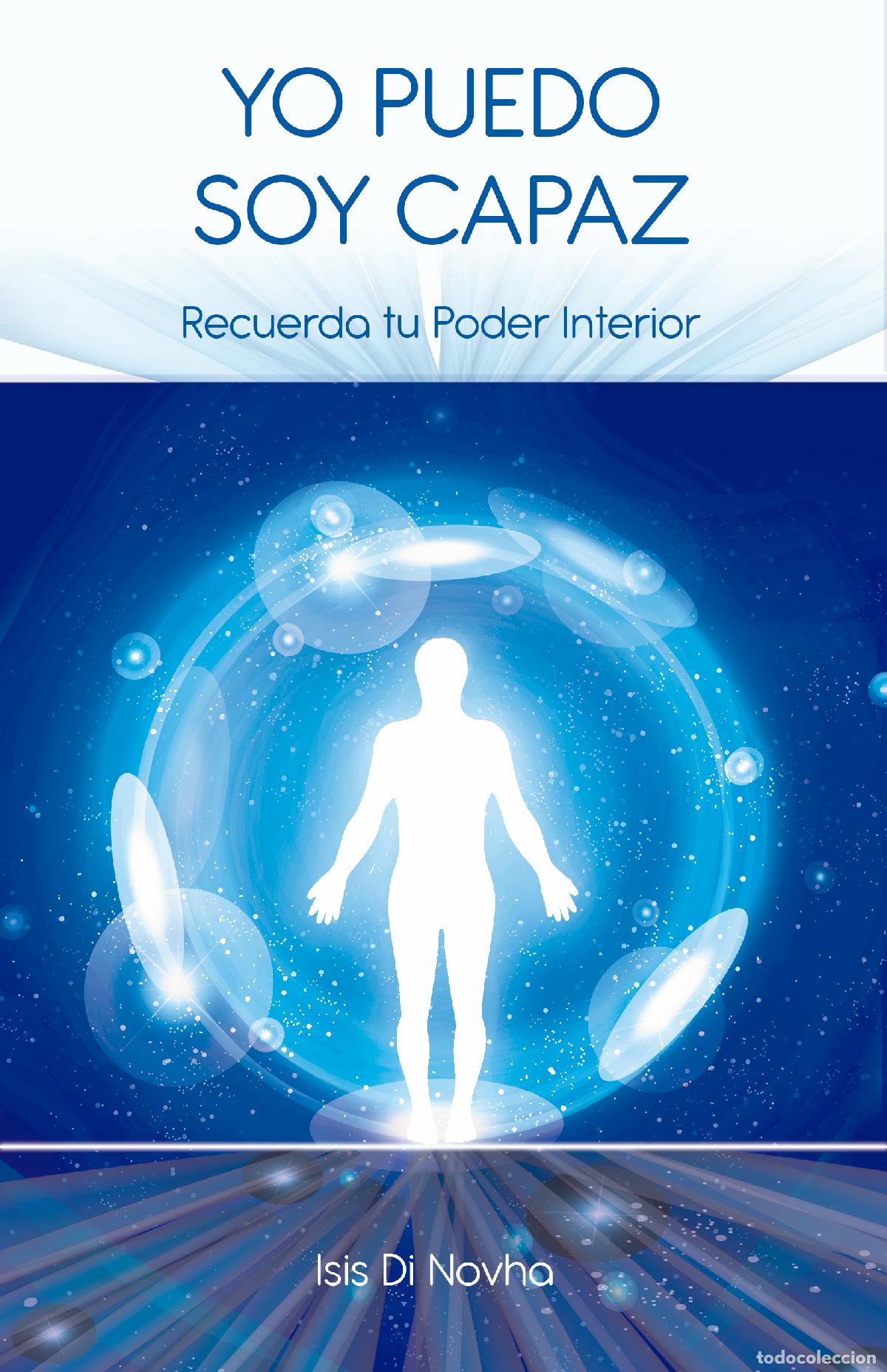 Libros: YO PUEDO SOY CAPAZ - Recuerda tu poder interior - Isis Di Nova - Foto 1