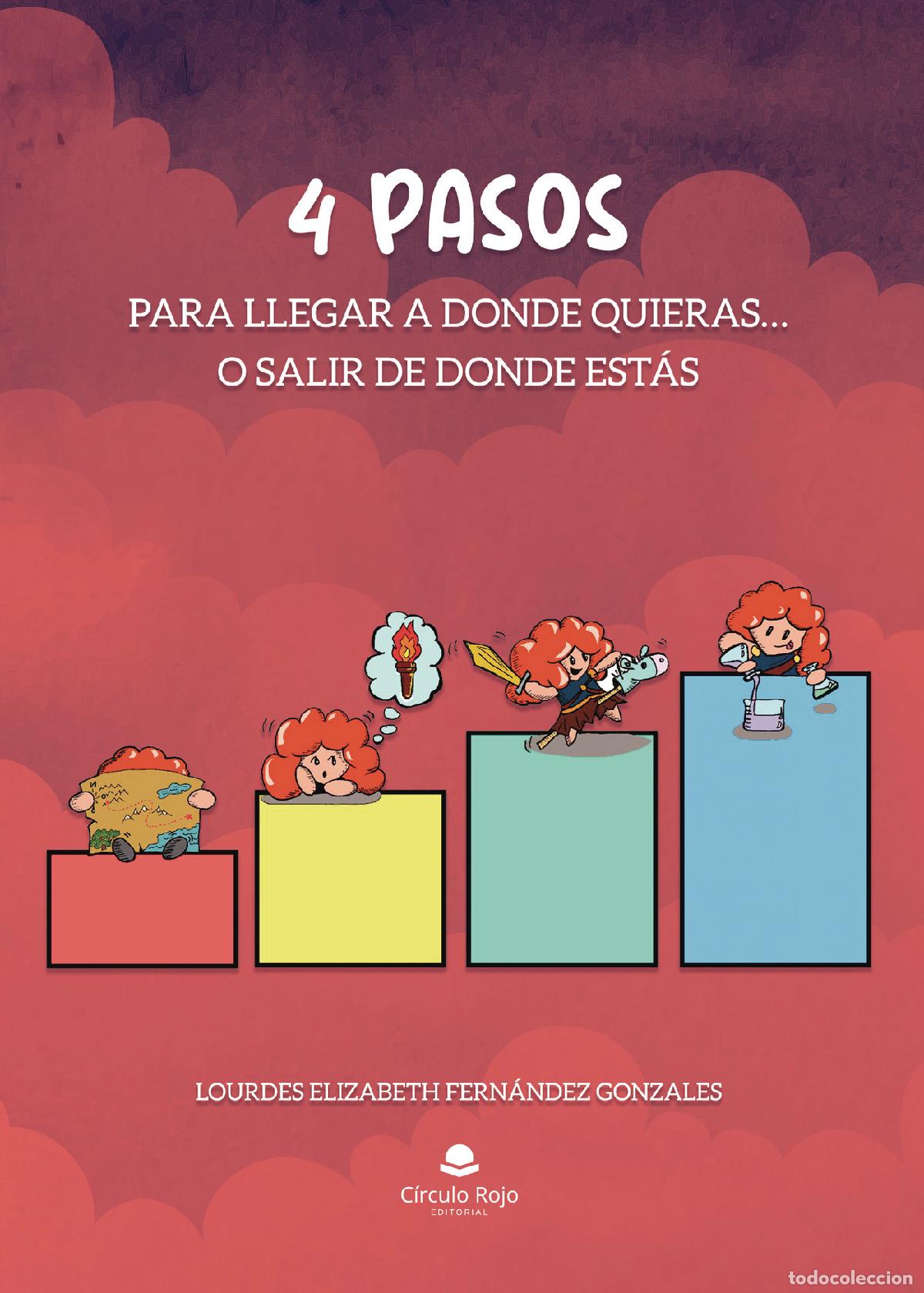 Livres: 4 Pasos para llegar a d&oacute;nde quieras? o salir de d&oacute;nde est&aacute;s - Lourdes Elizabeth Fern&aacute;ndez Gonzales