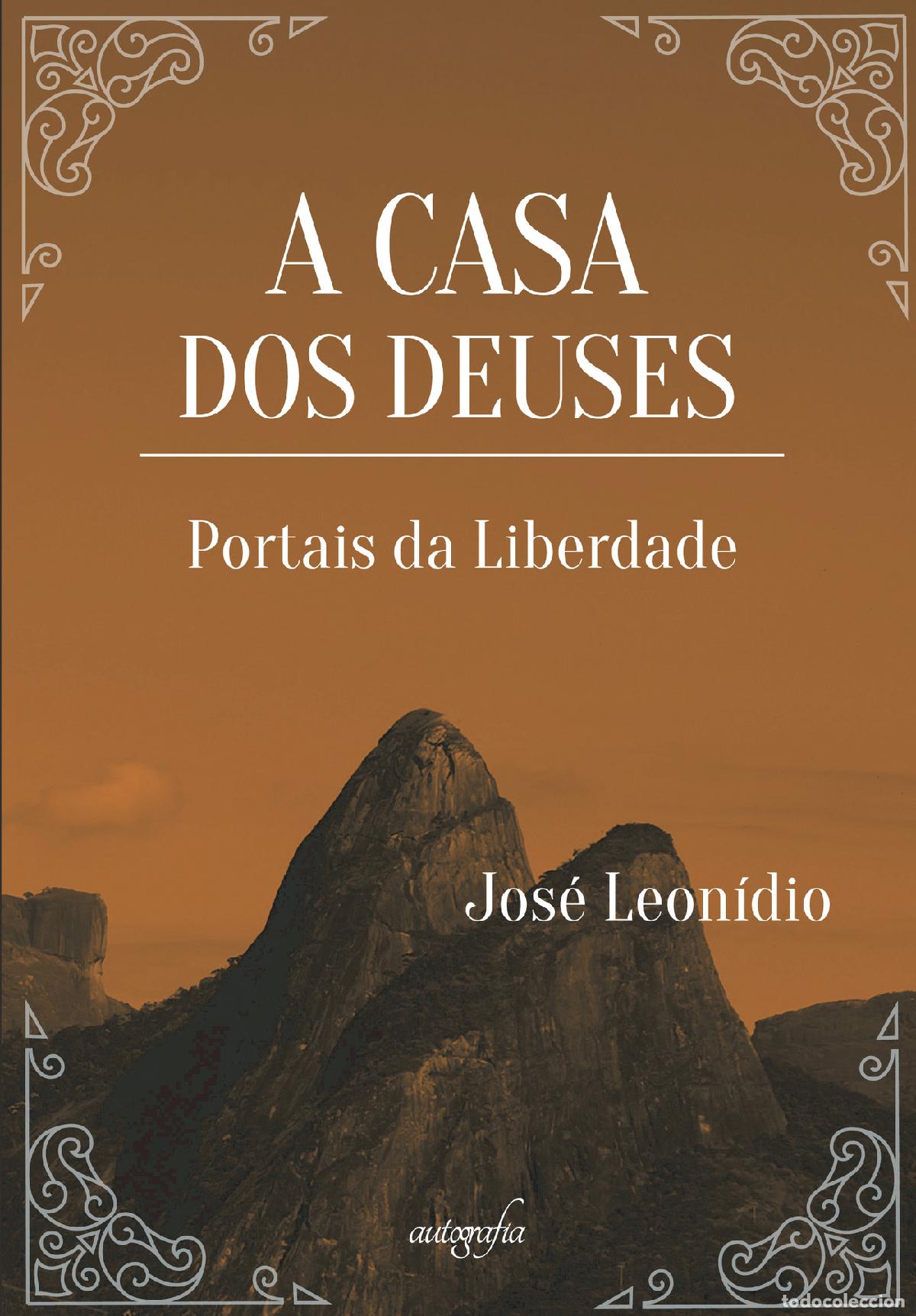 Libri: A Casa dos Deuses - Portais da Liberdade - Jos&eacute; Leon&iacute;dio