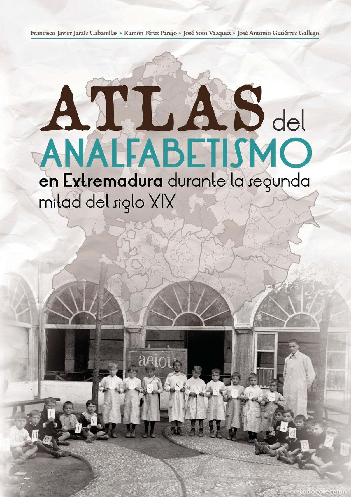 books: Atlas del analfabetismo en Extremadura durante la segunda mitad del siglo XIX - Francisco Javier Jar