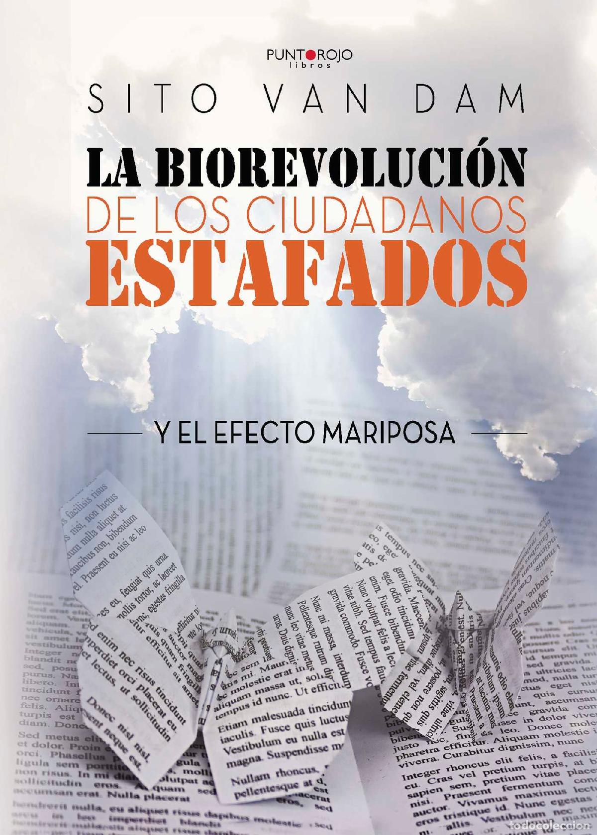 B&uuml;cher: La Biorevoluci&oacute;n de los ciudadanos estafados - Y el efecto mariposa - Sito Van Dam