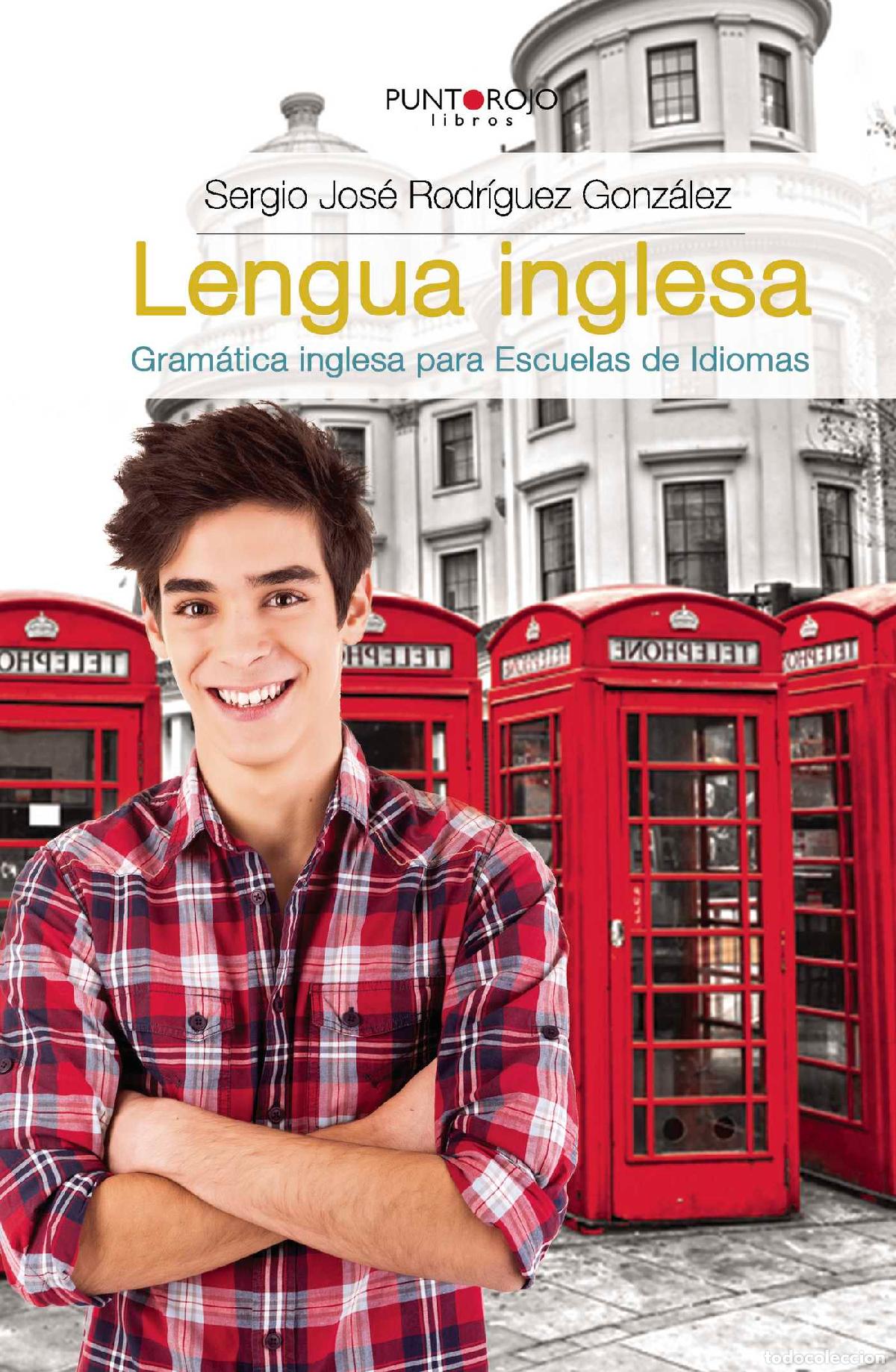 Libri: Lengua inglesa. Gram&aacute;tica inglesa para Escuelas de Idiomas - Sergio Jos&eacute; Rodr&iacute;guez Gonz&aacute;lez