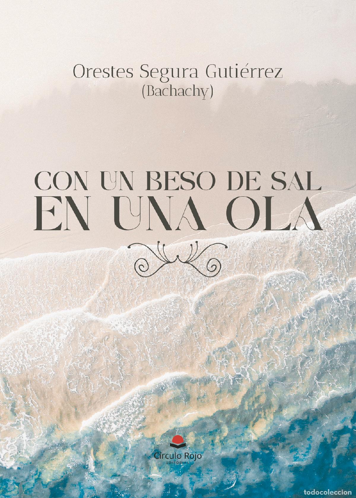 Libri: Con un beso de sal en una ola - Orestes Augusto Segura Guti&eacute;rrez