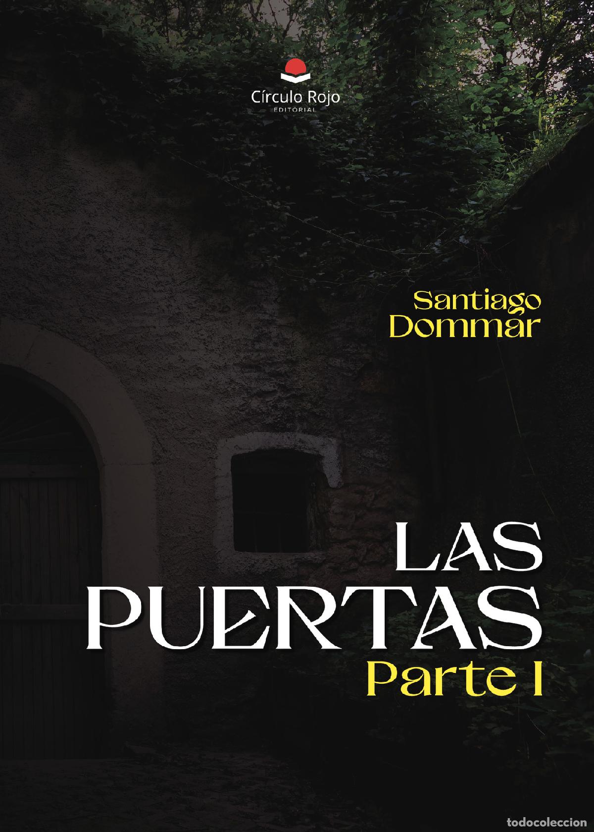 Libri: Las puertas ? parte I - Santiago Andr&eacute;s Rigual Dommar
