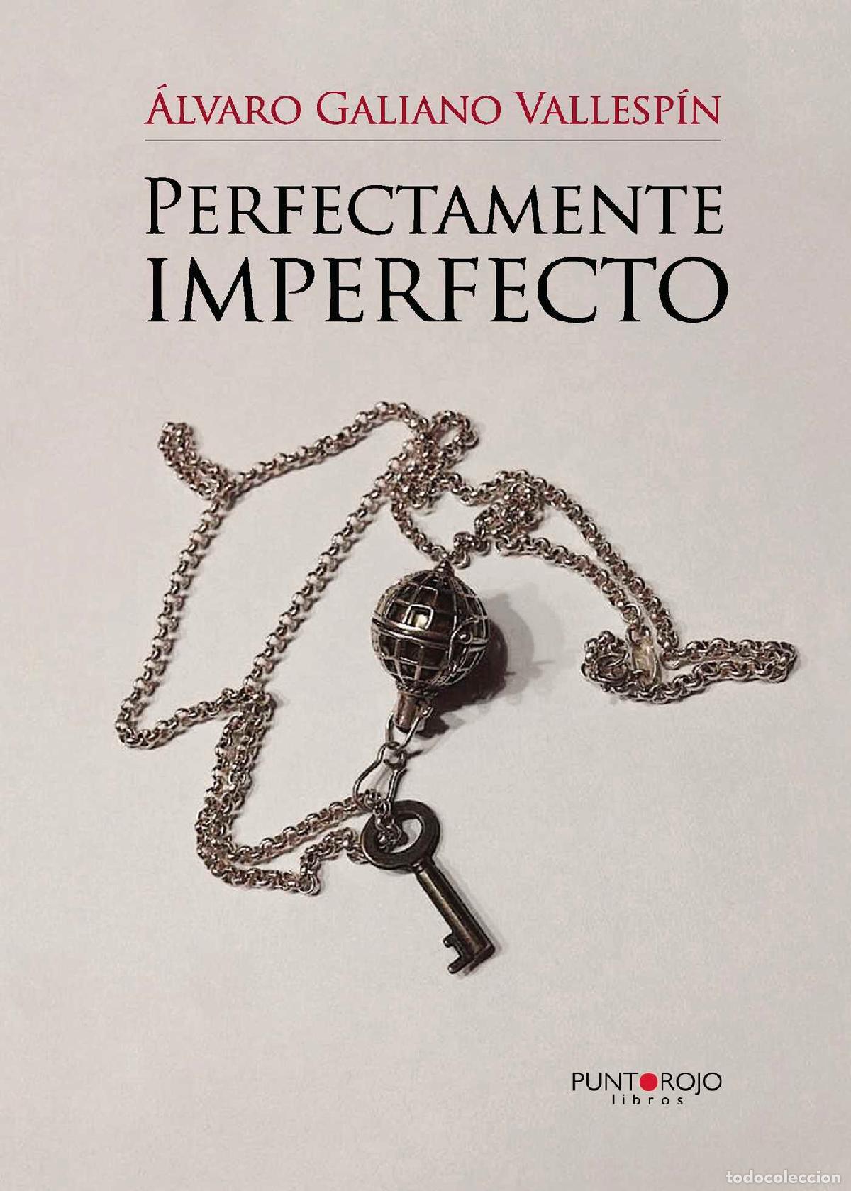 Libri: Perfectamente imperfecto - &Aacute;lvaro Galiano Vallesp&iacute;n