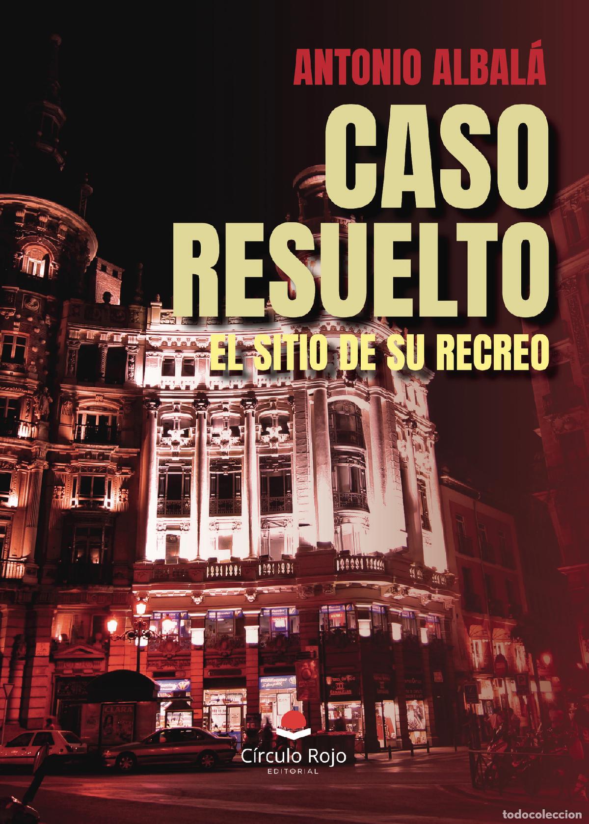 B&uuml;cher: Caso resuelto - El sitio de su recreo - Antonio Albal&aacute;