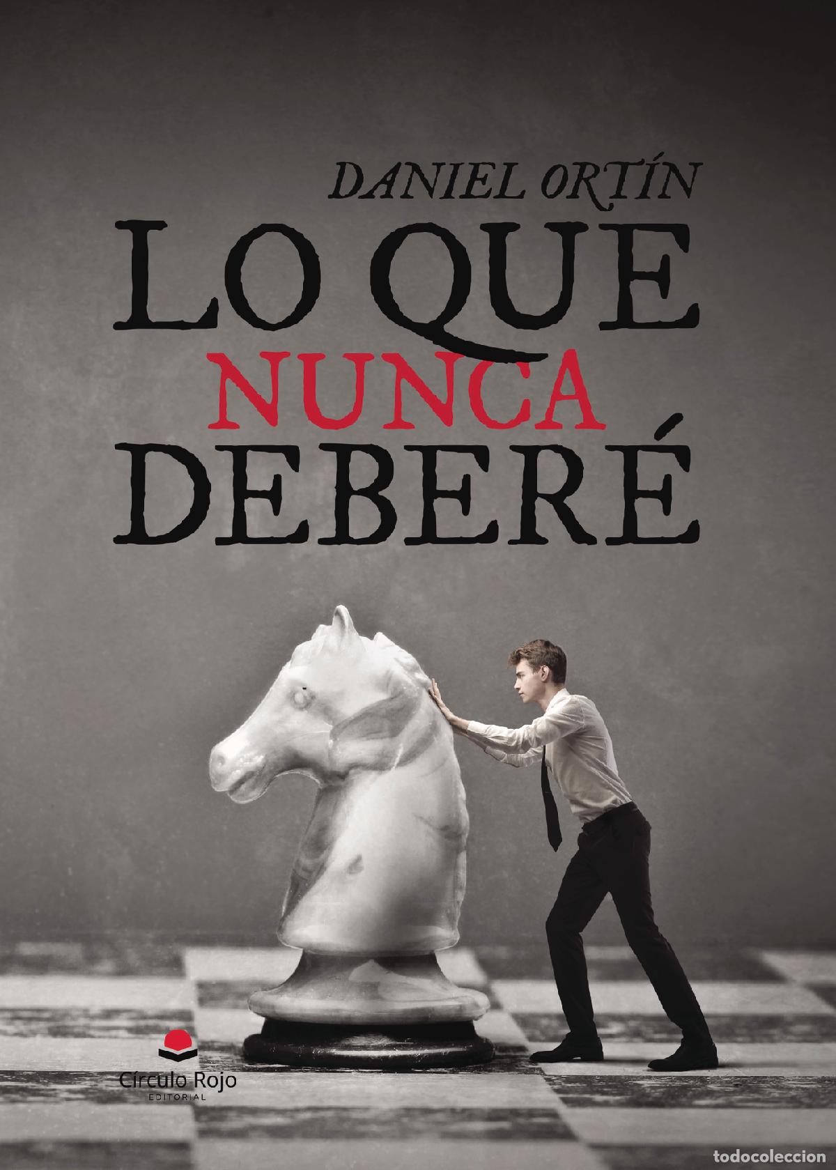 Libros: Lo que nunca deber&eacute; - Daniel Ort&iacute;n Jim&eacute;nez - Foto 1
