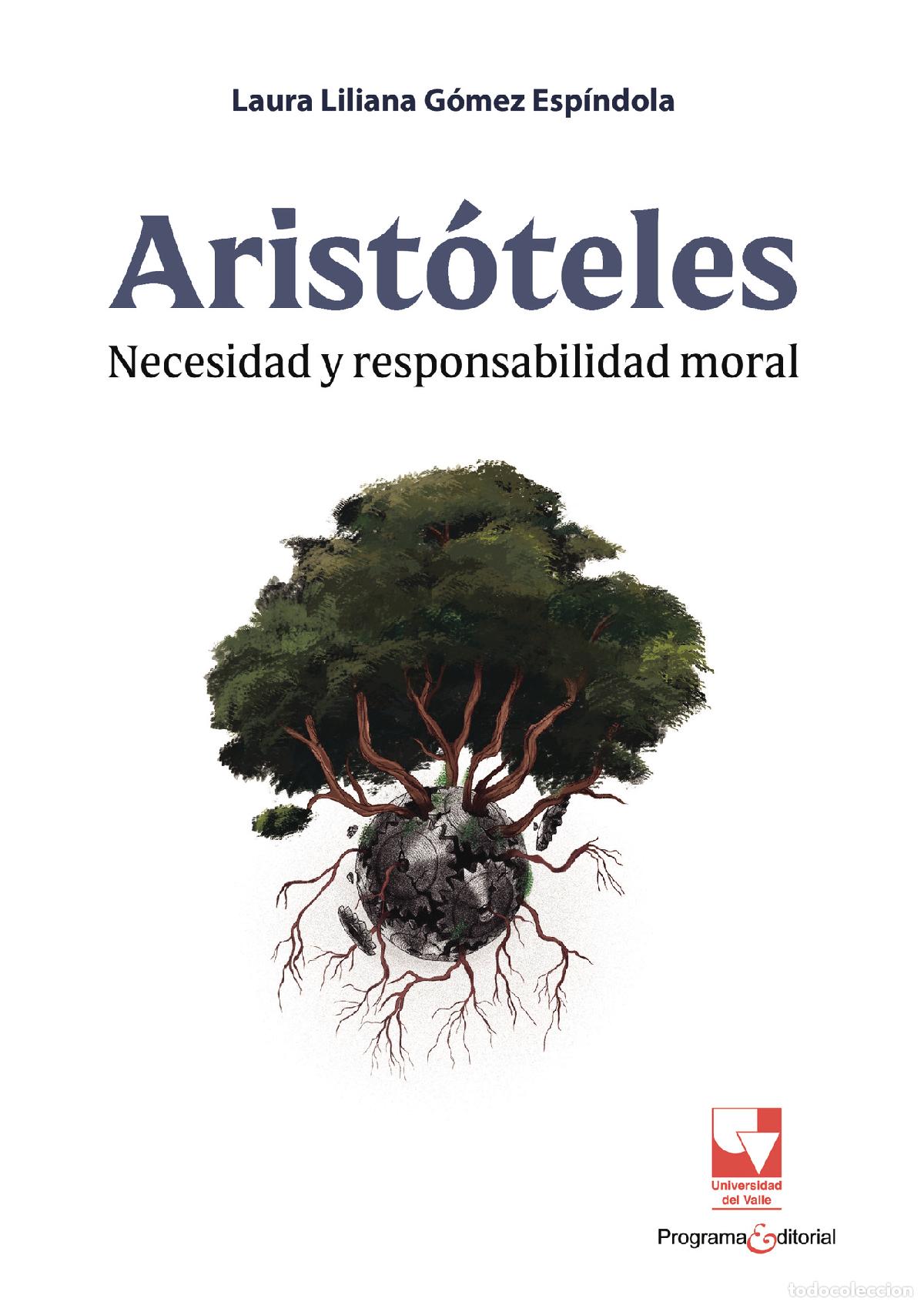Libros: Arist&oacute;teles - Necesidad y responsabilidad moral - Laura Liliana G&oacute;mez Esp&iacute;ndola
