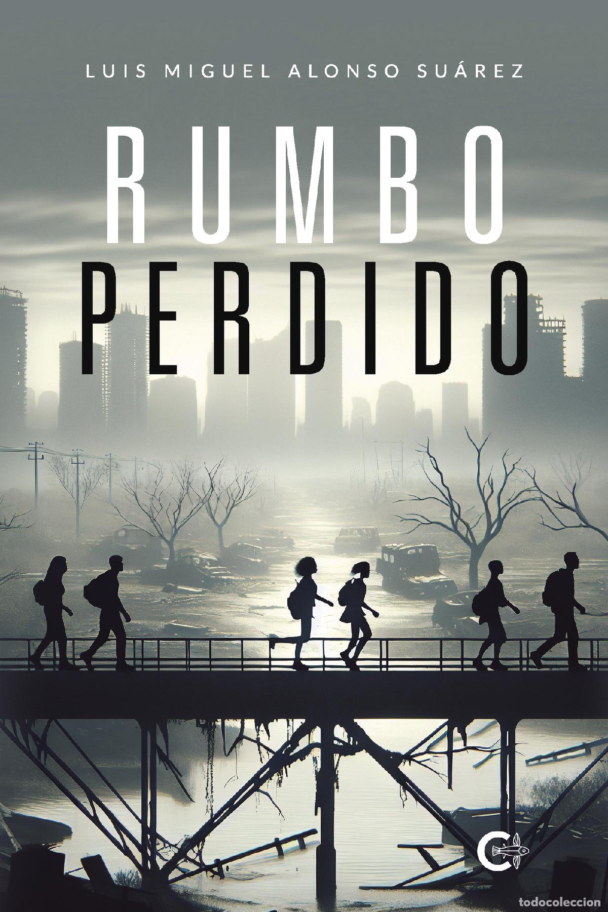 Libros: Rumbo perdido - Luis Miguel Alonso Su&aacute;rez - Foto 1