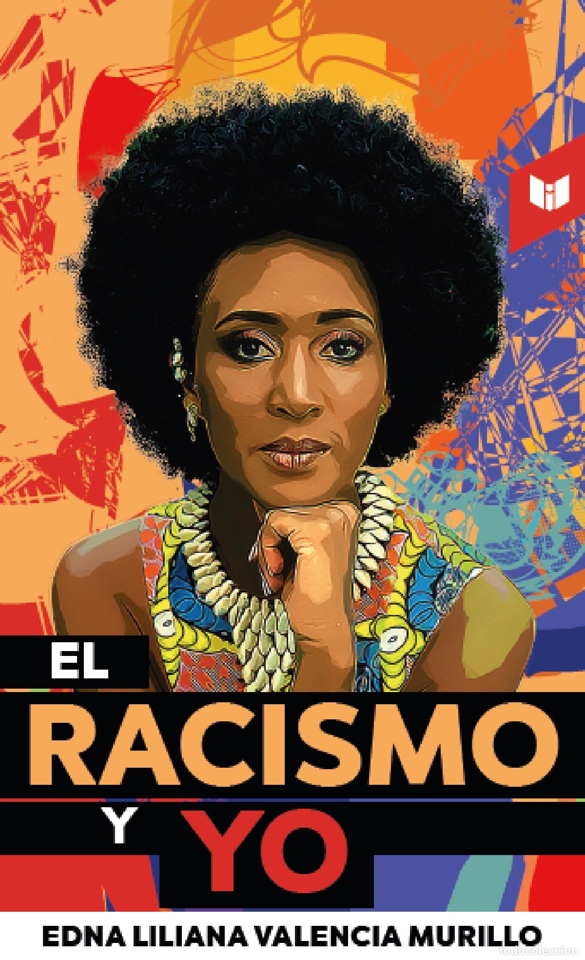 B&uuml;cher: El racismo y yo - Edna Liliana Valencia Murillo