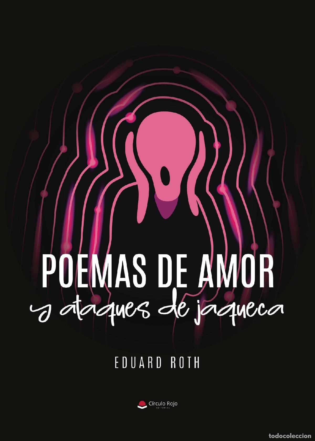 Libros: Poemas de amor y ataques de jaqueca - Eduardo Roth