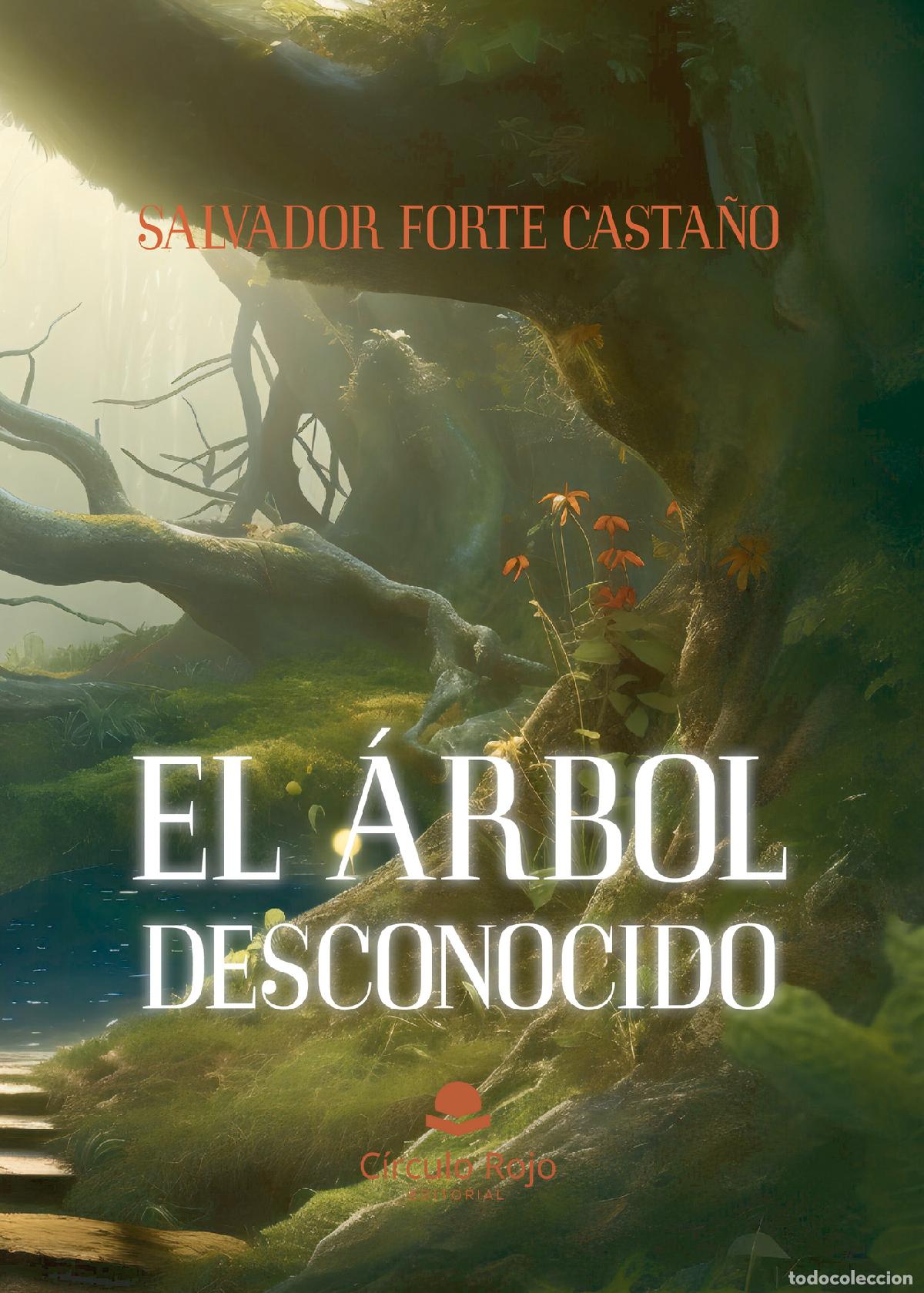 Libros: El &aacute;rbol desconocido - Salvador Forte Casta&ntilde;o