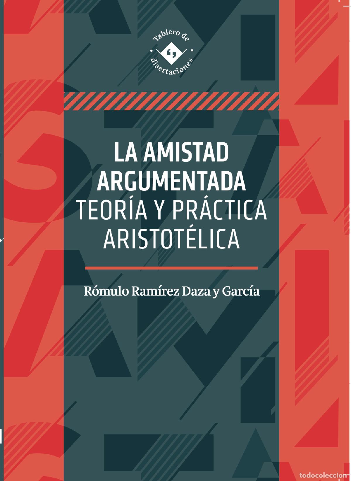 books: La amistad argumentada - R&oacute;mulo Ram&iacute;rez Daza y Garc&iacute;a