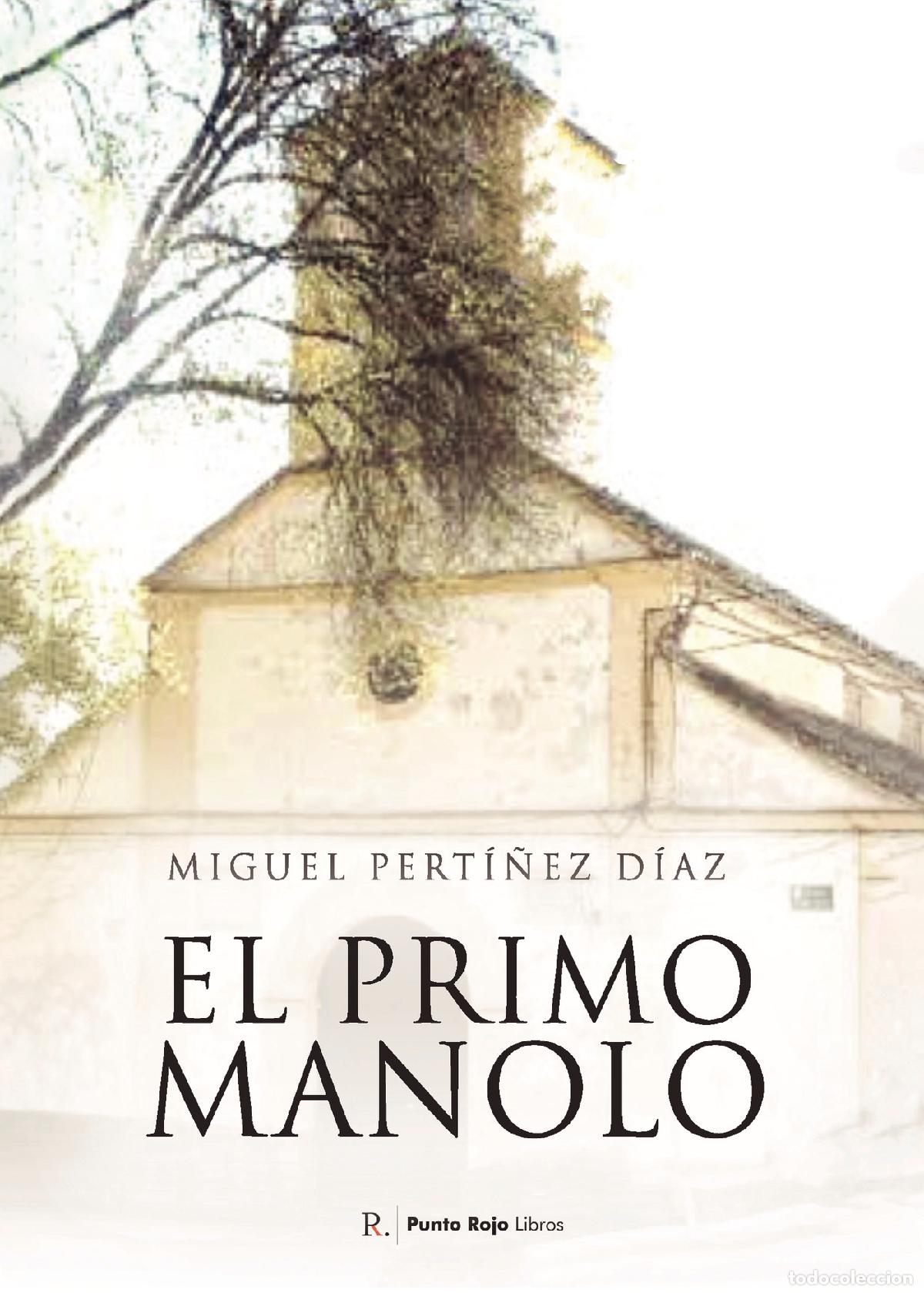 Libros: El primo Manolo - Miguel Pert&iacute;&ntilde;ez D&iacute;az - Foto 1