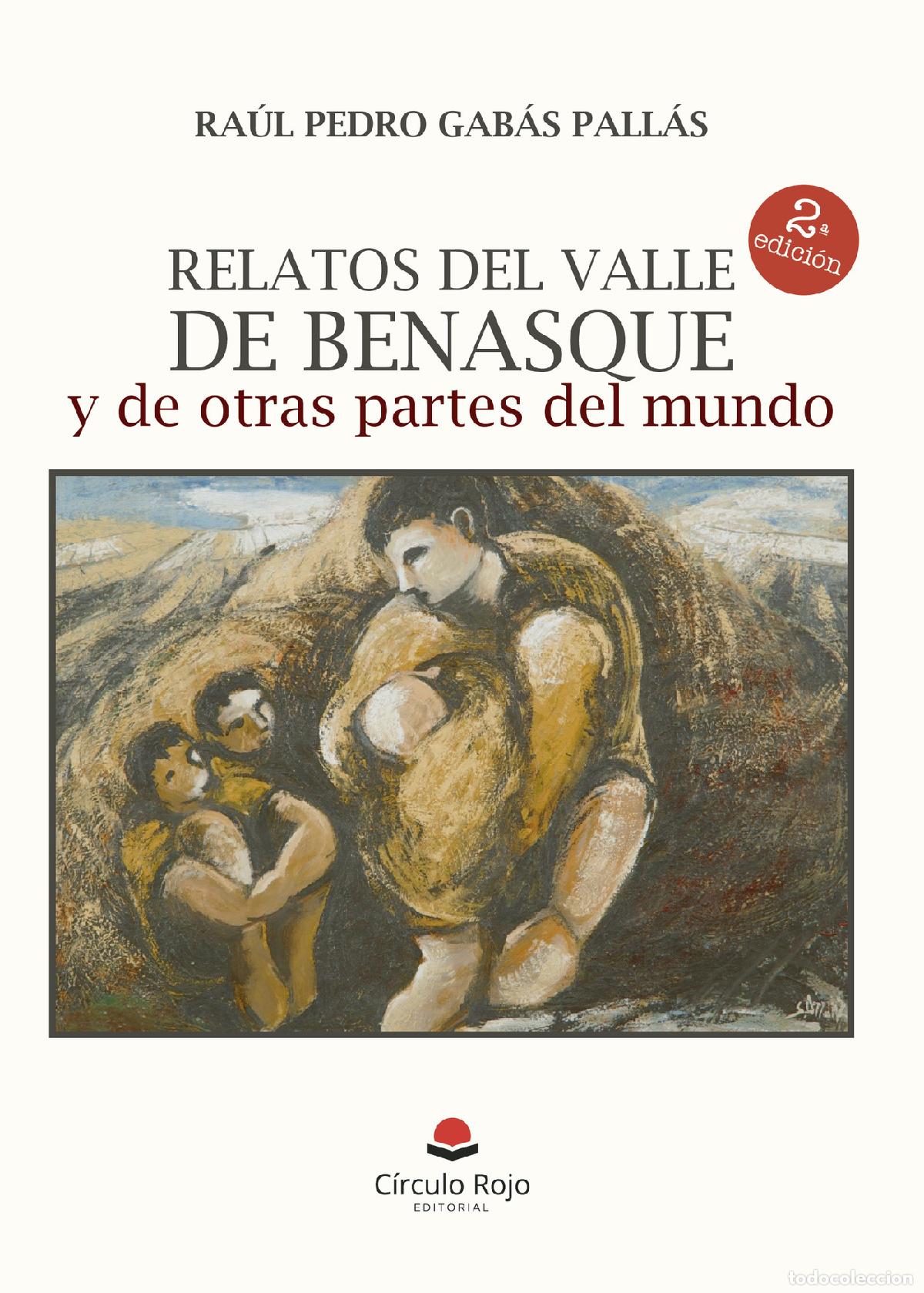 books: Relatos del valle de Benasque y de otras partes del mundo - Ra&uacute;l Pedro Gab&aacute;s Pall&aacute;s