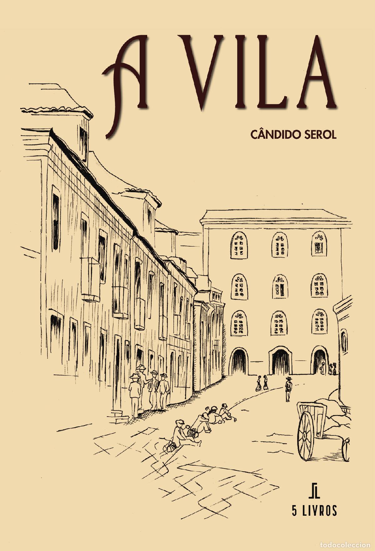 Libros: A Vila - C&acirc;ndido Serol - Foto 1