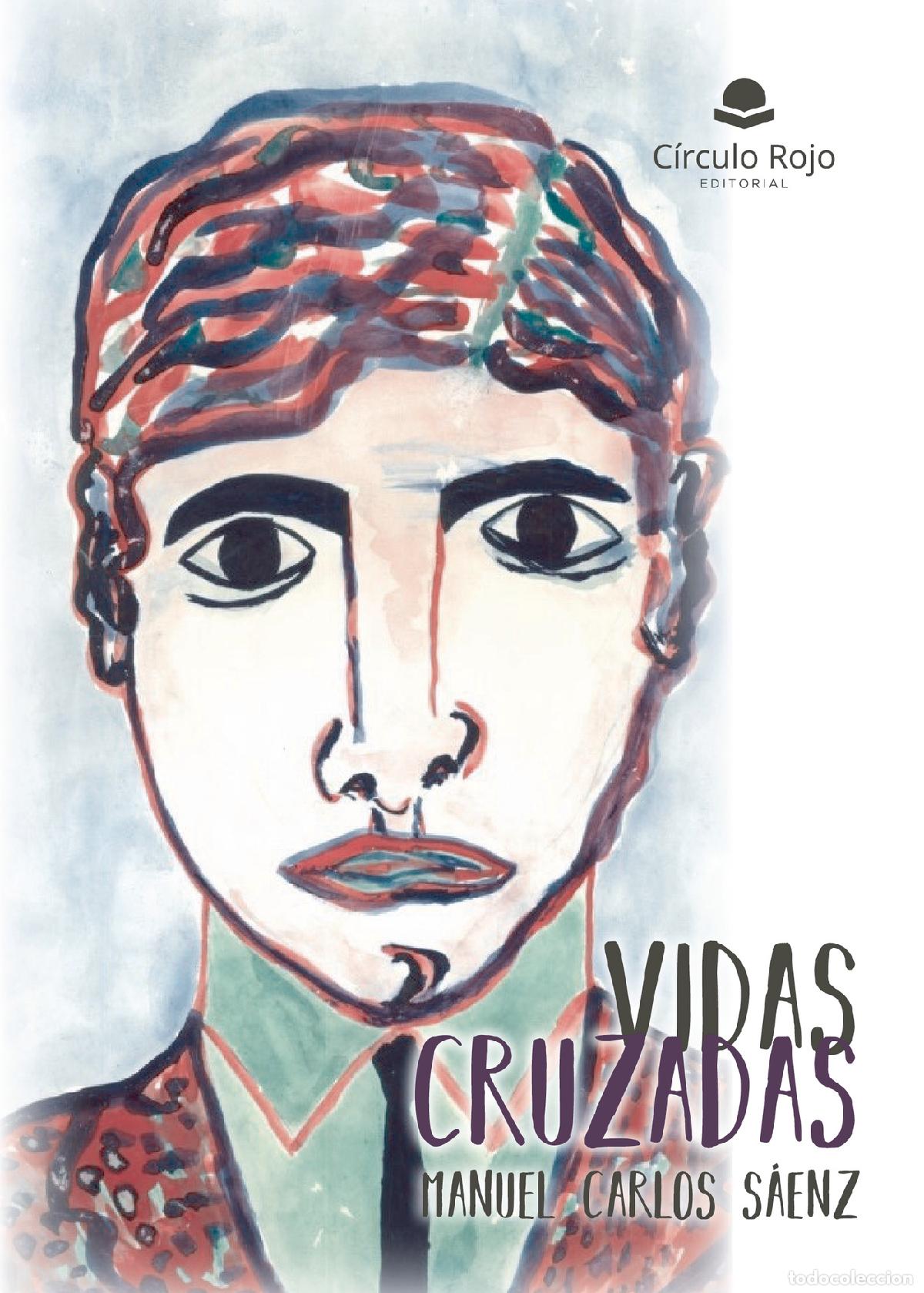 B&uuml;cher: Vidas cruzadas - Manuel Carlos S&aacute;enz