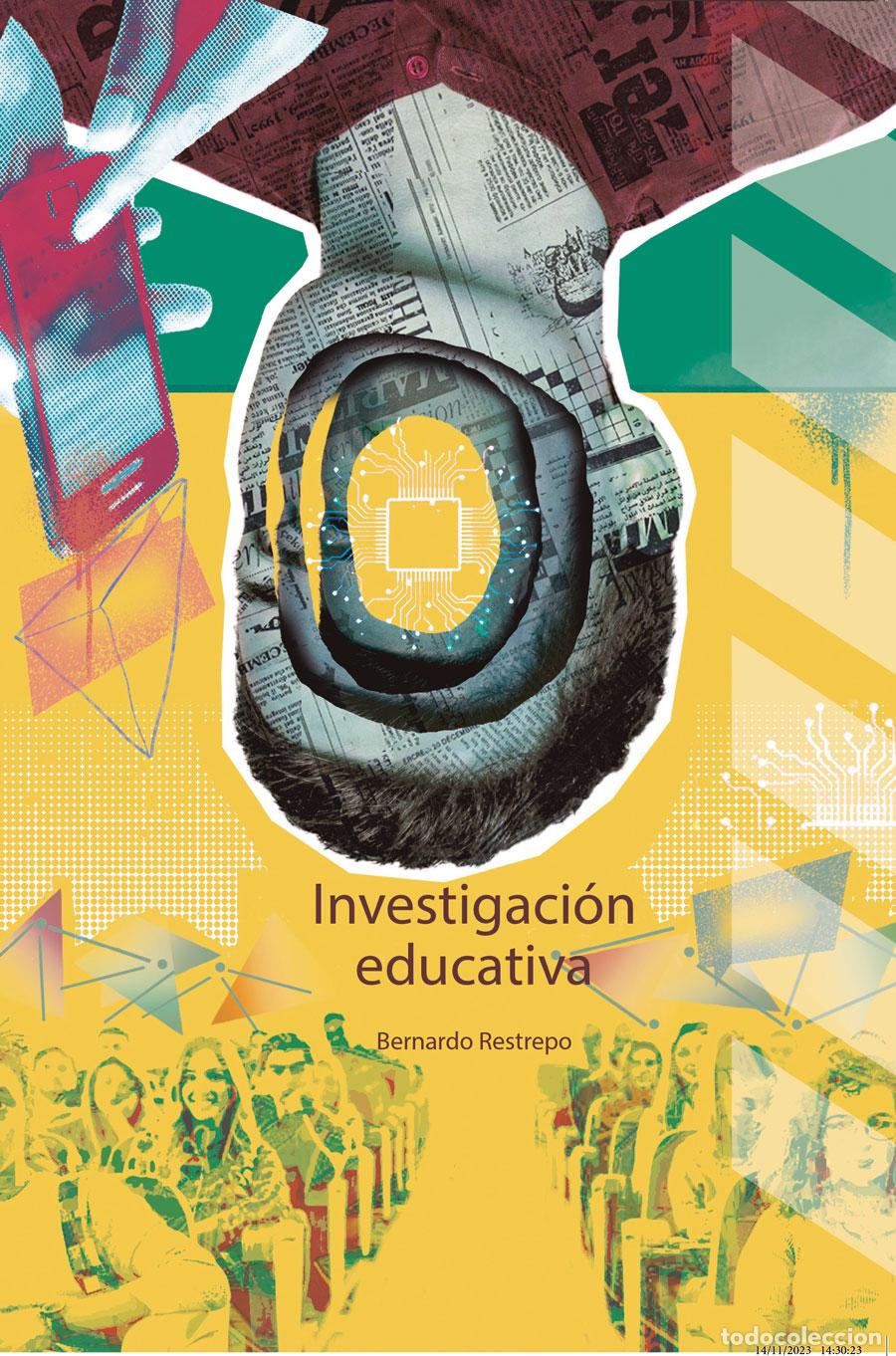 Libri: Investigaci&oacute;n educativa - Bernardo Restrepo