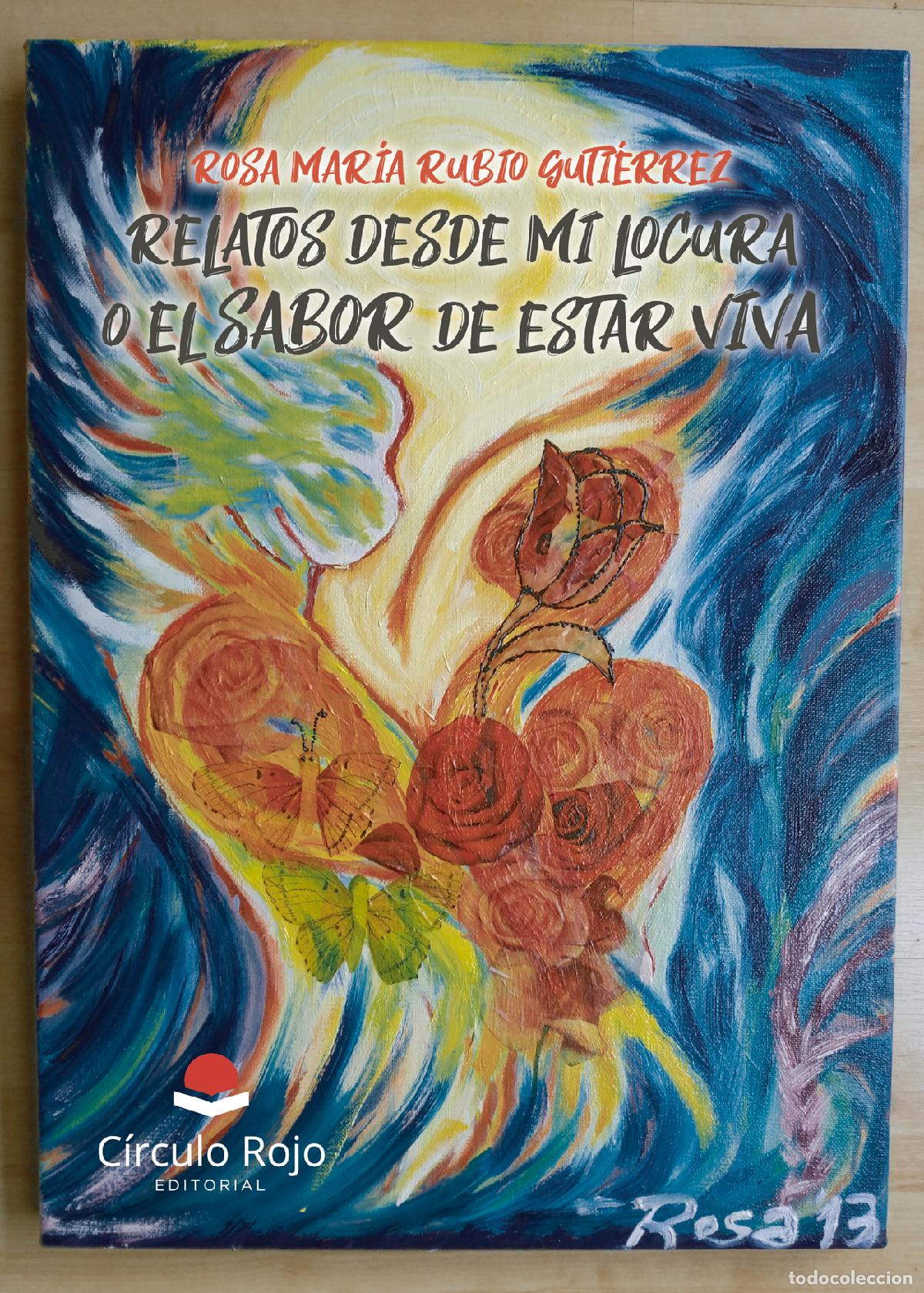 books: Relatos desde mi locura o el sabor de estar viva - Rosa Mar&iacute;a Rubio Guti&eacute;rrez