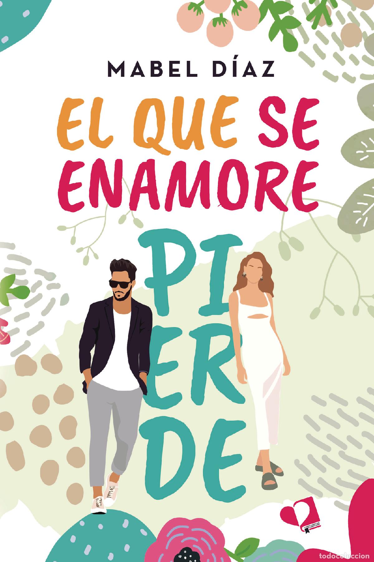 Libros: El que se enamore pierde - Mabel D&iacute;az - Foto 1