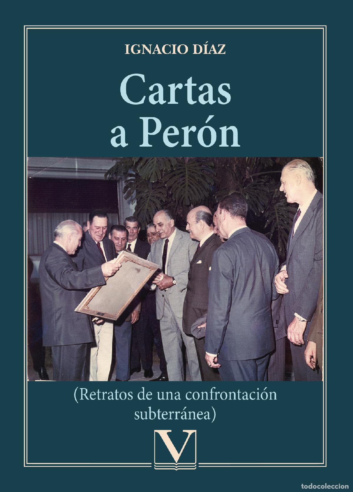 Libros: Cartas a Per&oacute;n - Ignacio D&iacute;az - Foto 1