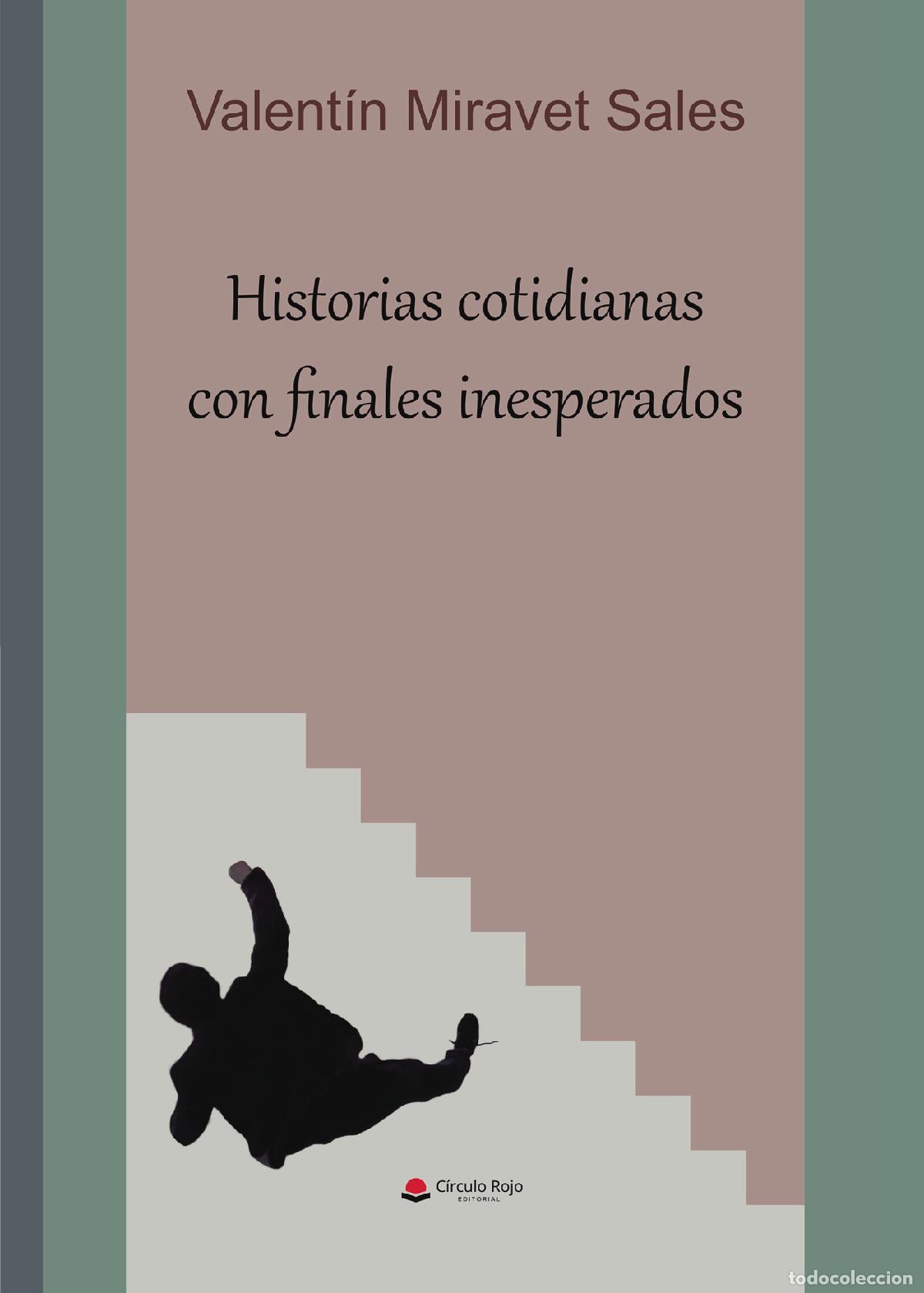 Libri: Historias Cotidianas con Finales Inciertos - Valent&iacute;n Miravet Sales