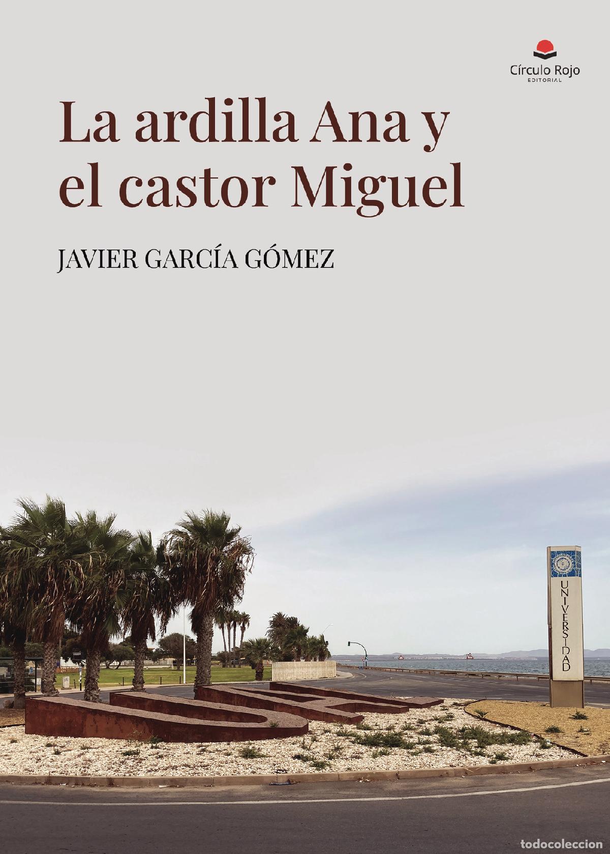Livres: La ardilla Ana y el castor Miguel - Javier Garc&iacute;a G&oacute;mez