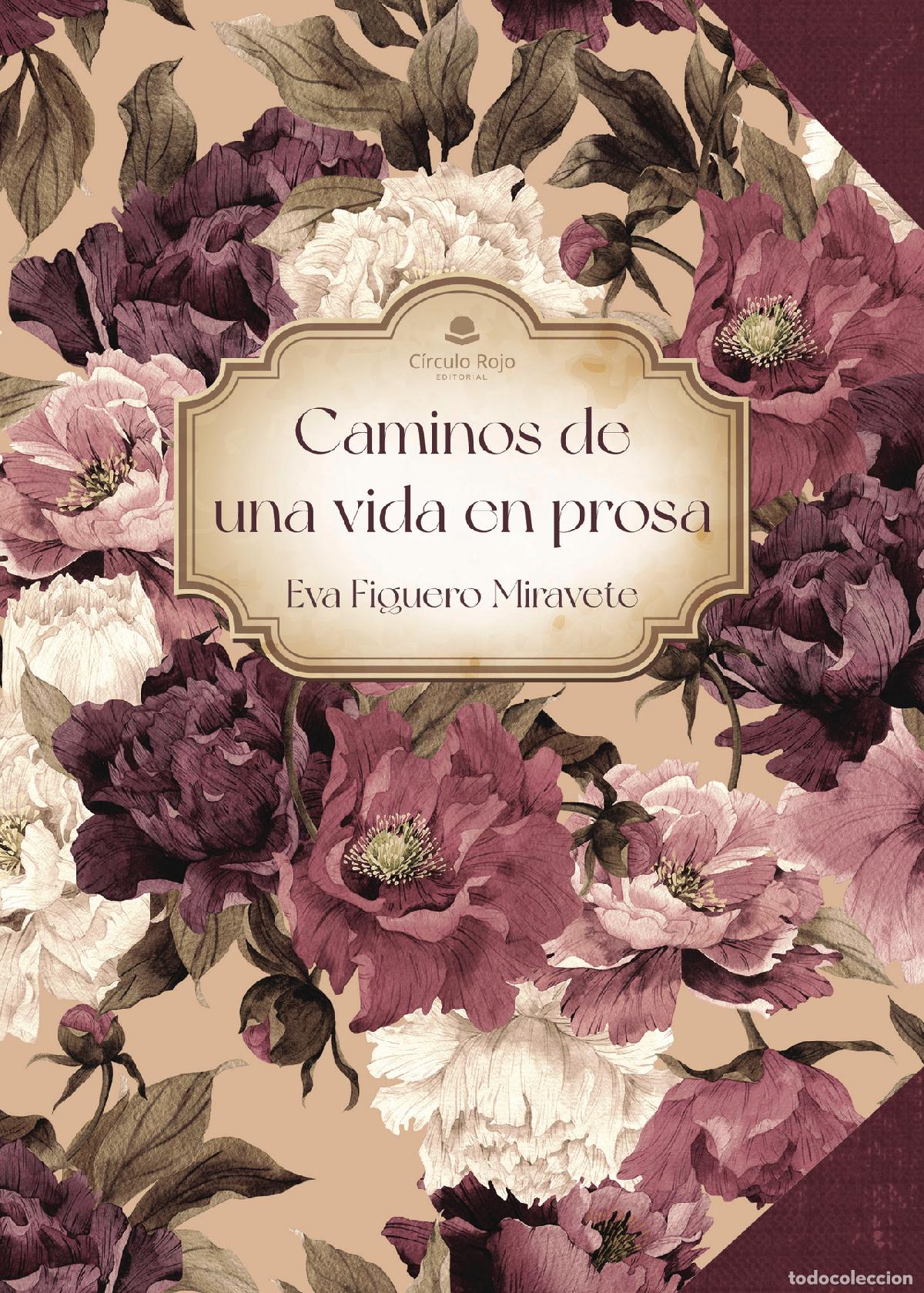 B&uuml;cher: Caminos de una vida en prosa - Eva Figuero Miravete