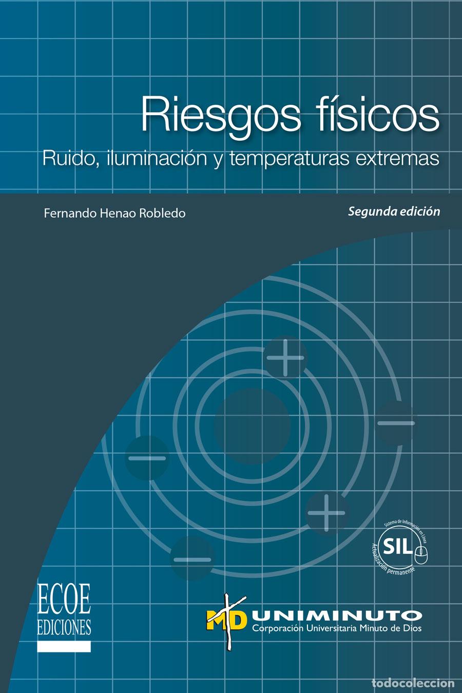 B&uuml;cher: Riesgos f&iacute;sicos - Ruido, iluminaci&oacute;n y temperaturas extremas - Fernando Henao Robledo