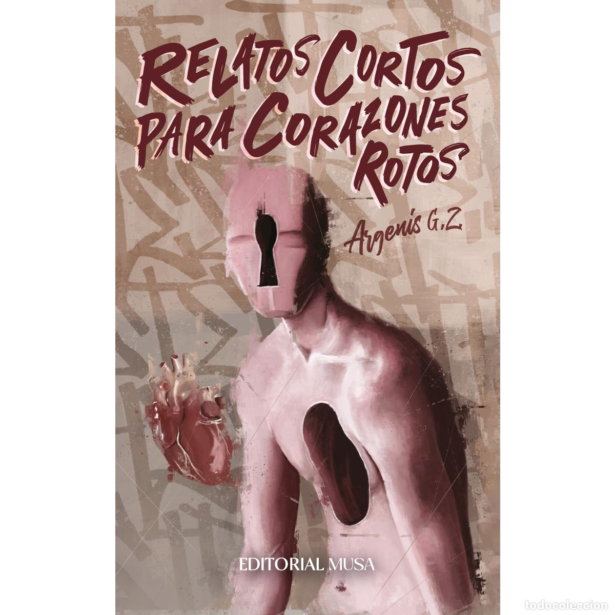 books: Relatos Cortos Para Corazones Rotos - Argenis G. Z.