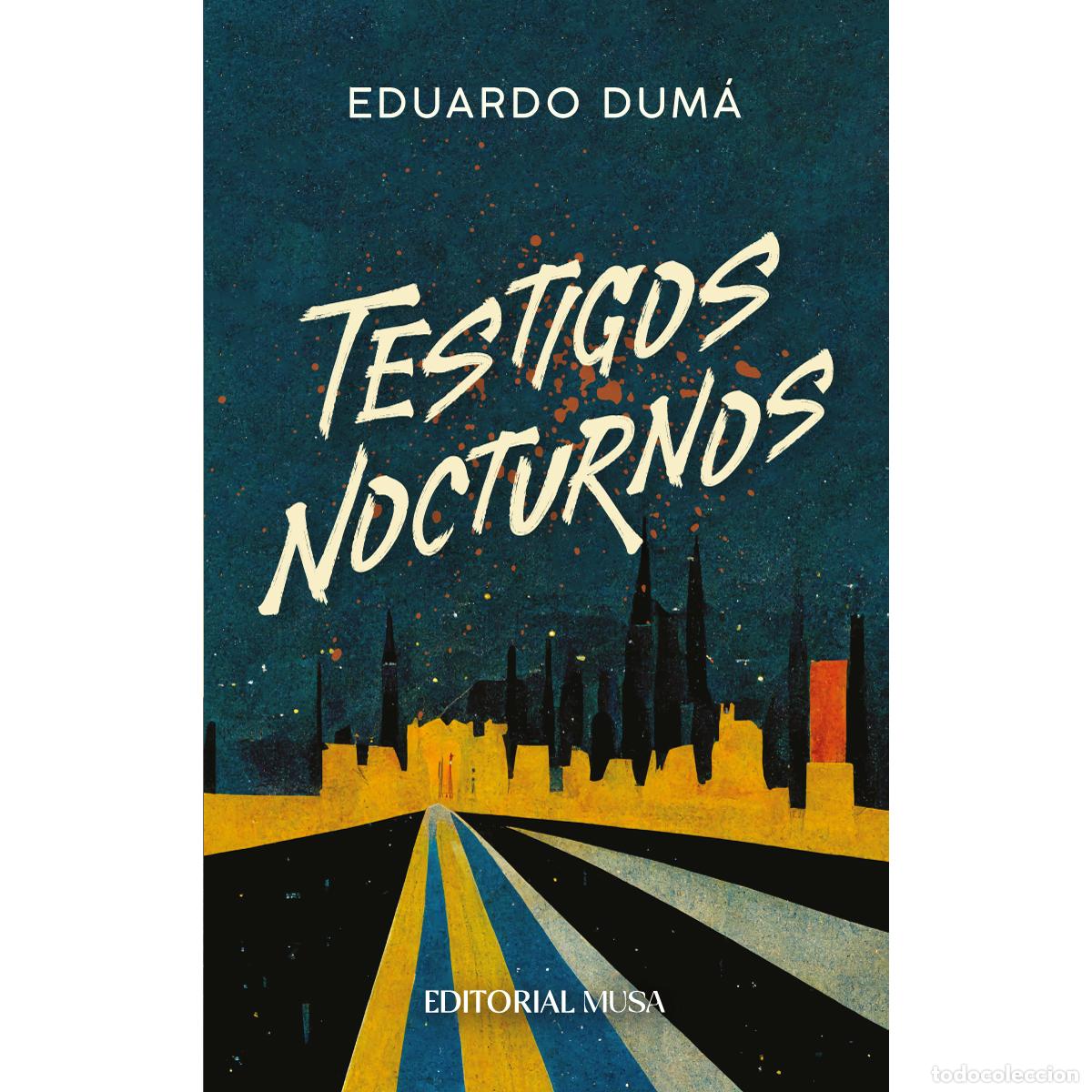 Libros: Testigos Nocturnos - Eduardo Dum&aacute; - Foto 1