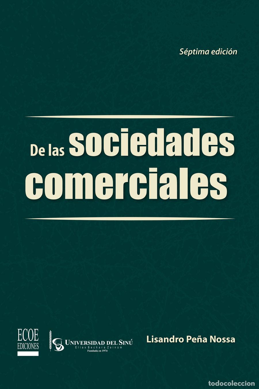 Libri: De las sociedades comerciales - Lisandro Pe&ntilde;a Nossa