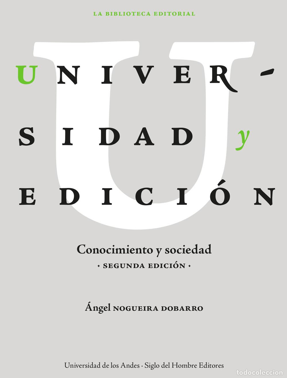 Libri: Universidad y edici&oacute;n. Conocimiento y sociedad - &Aacute;ngel Nogueira Dobarro