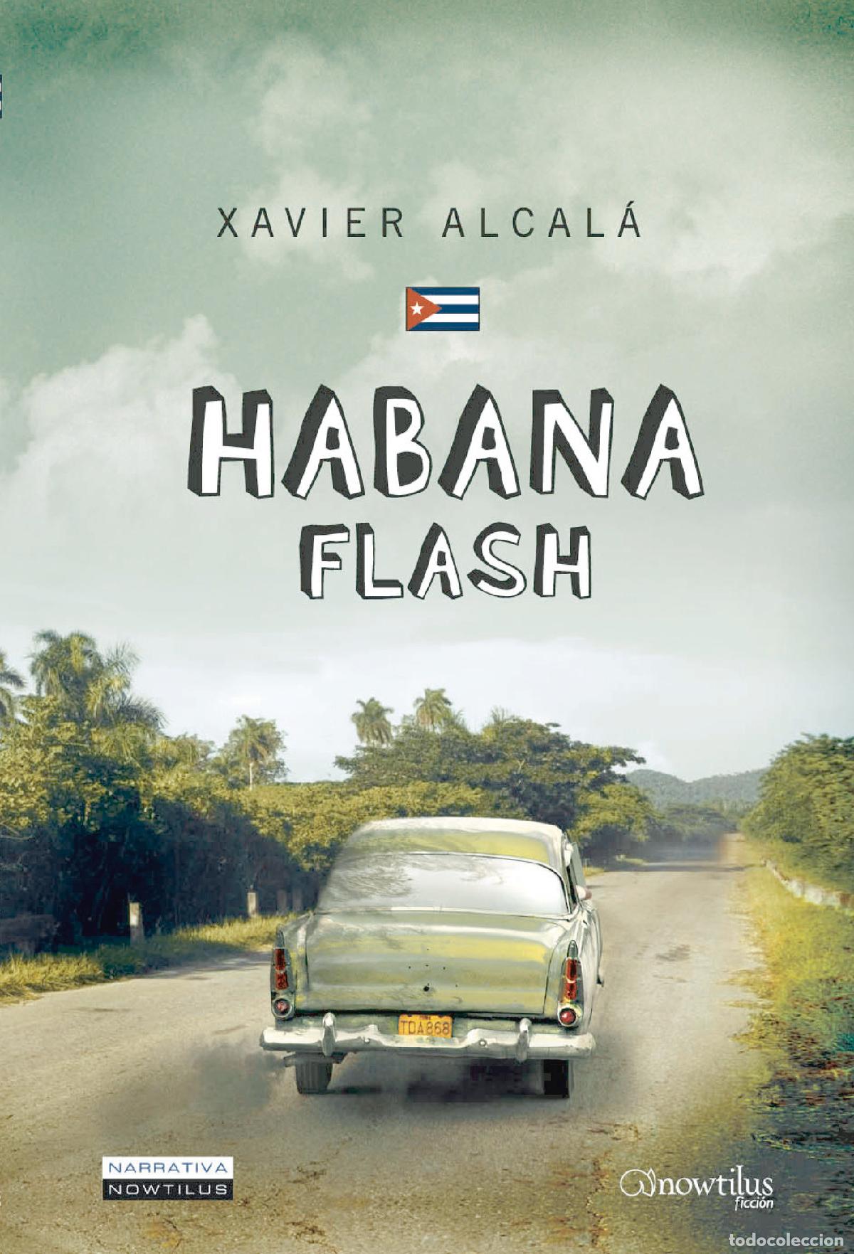 Libros: Habana flash - Xavier Alcal&aacute; - Foto 1