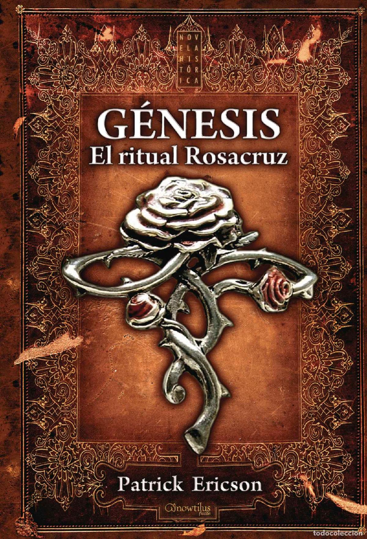 Libros: G&eacute;nesis. El ritual Rosacruz - Patrick Ericson - Foto 1