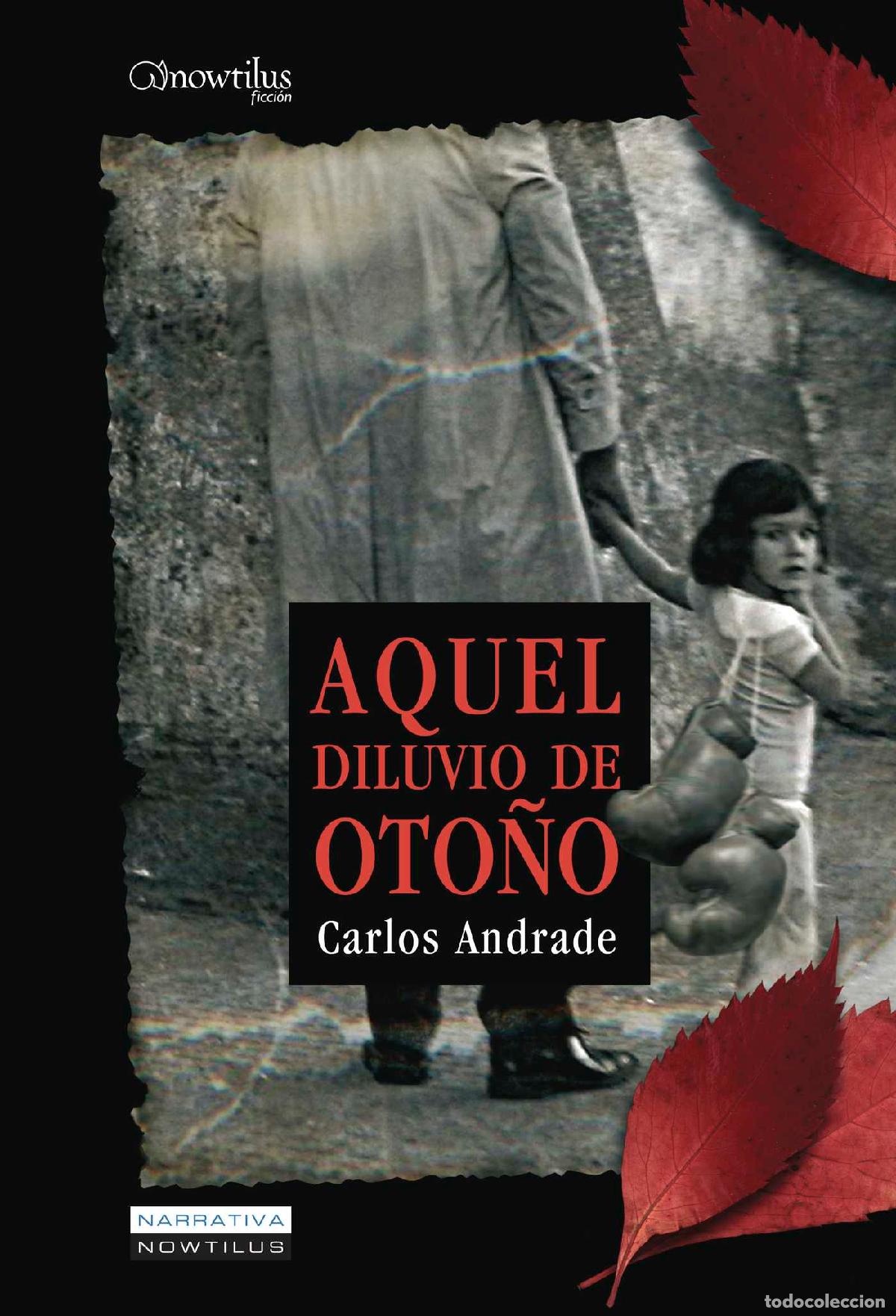 Libros: Aquel diluvio de oto&ntilde;o - Carlos Andrade - Foto 1