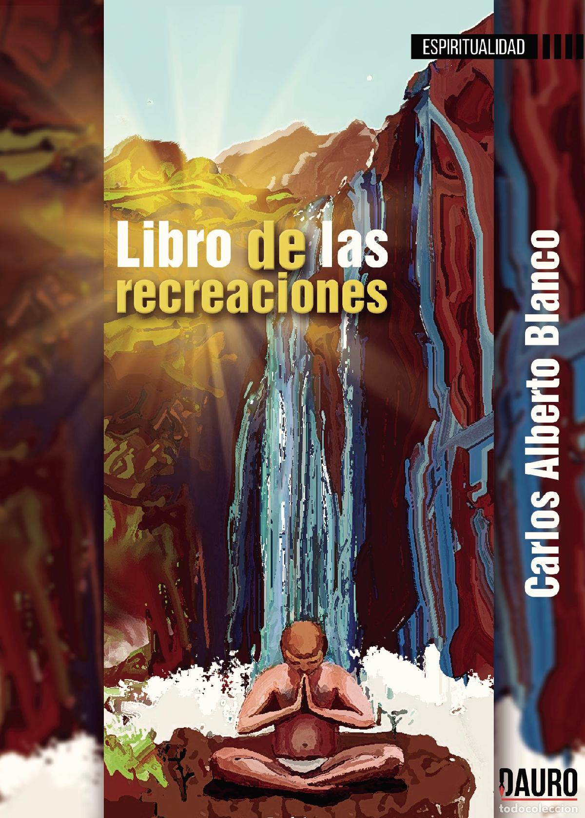 Libros: LIBRO DE LAS RECREACIONES - Carlos Blanco - Foto 1