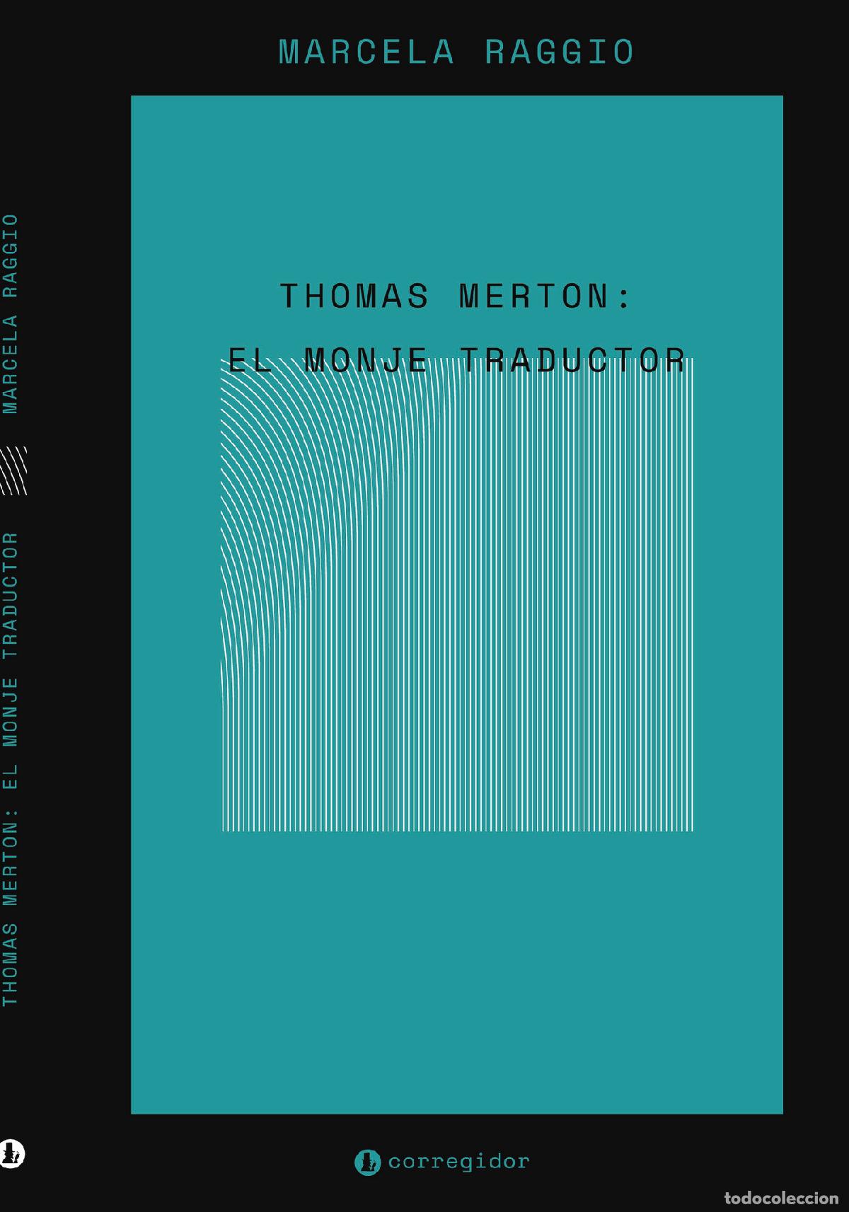 Libros: THOMAS MERTON - EL MONJE TRADUCTOR - Marcela Raggio - Foto 1