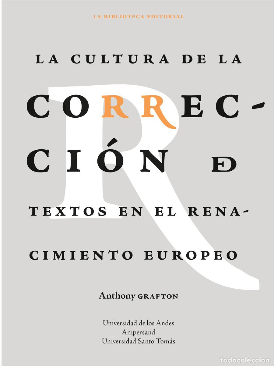B&uuml;cher: La cultura de la correcci&oacute;n de textos en el Renacimiento europeo - Anthony Grafton