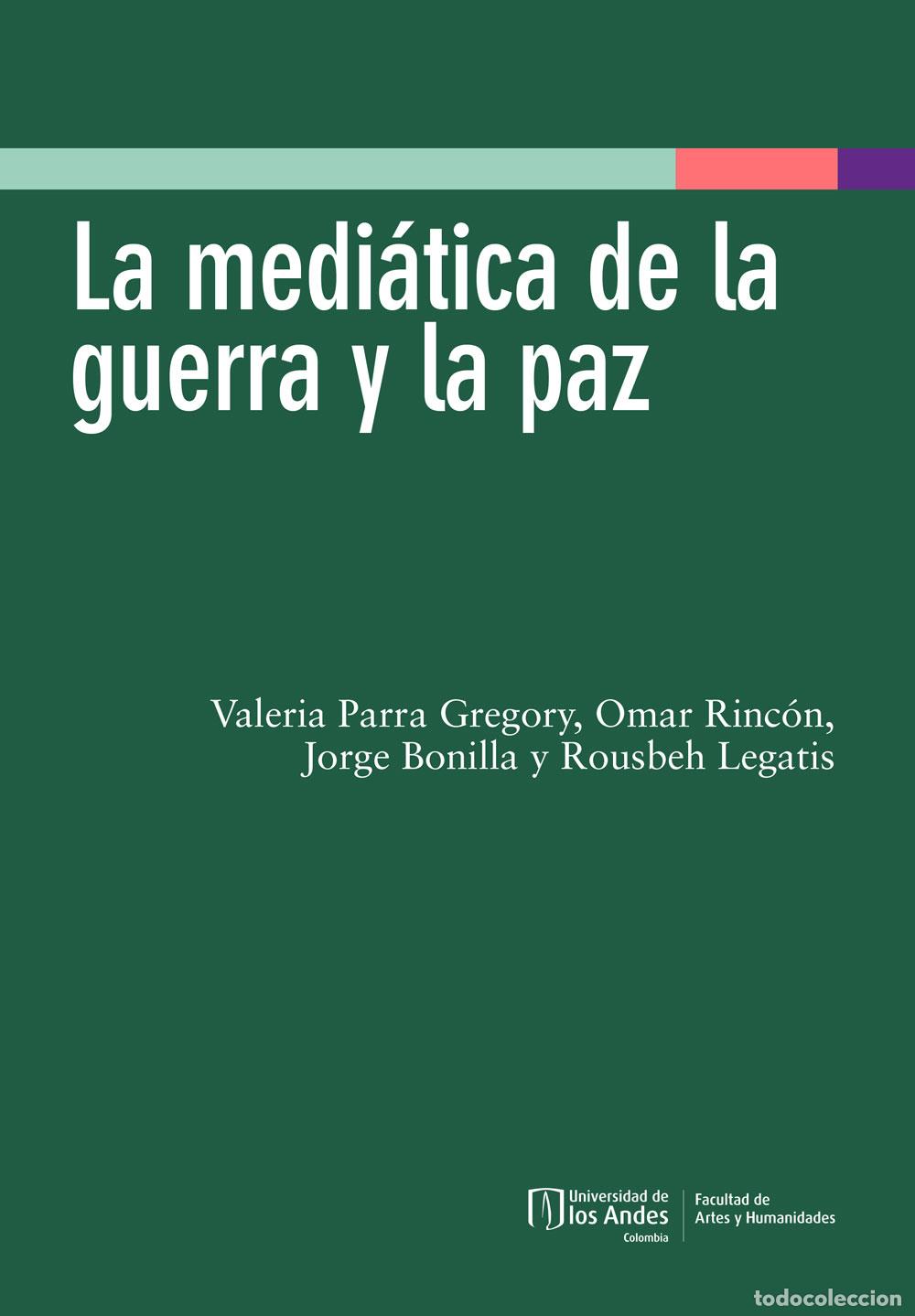 Libros: La Medi&aacute;tica De La Guerra Y La Paz - Omar Rinc&oacute;n - Foto 1