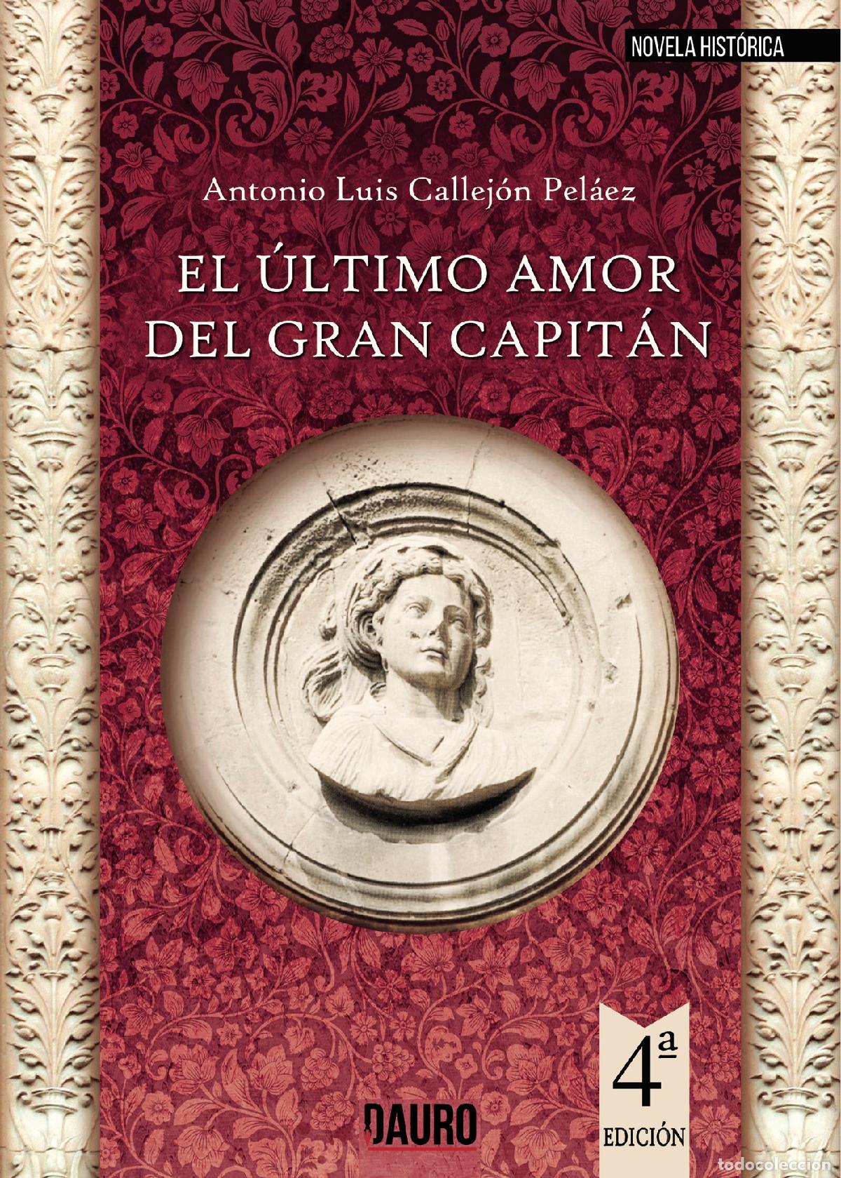 books: El &uacute;ltimo amor del Gran Capit&aacute;n - Antonio Luis Callej&oacute;n Pel&aacute;ez