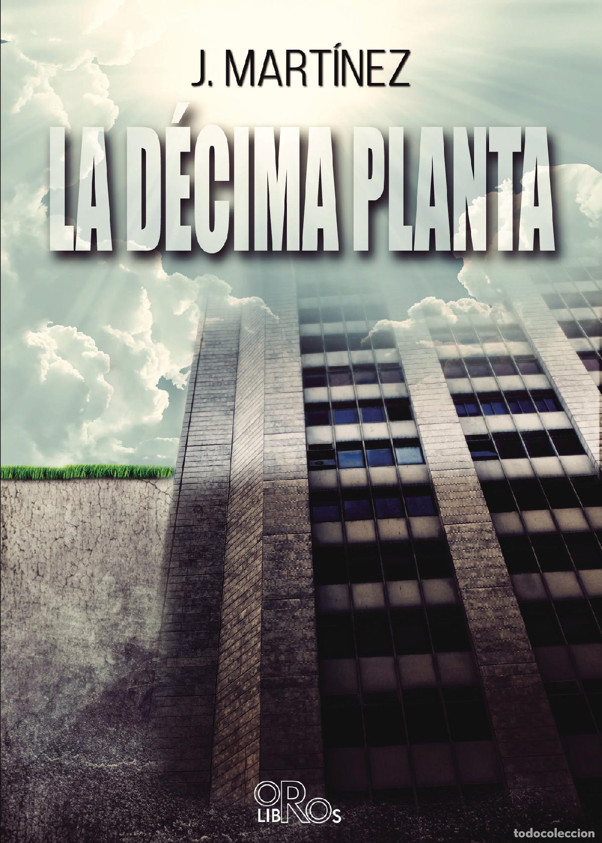 Libros: La d&eacute;cima planta - J. Mart&iacute;nez - Foto 1