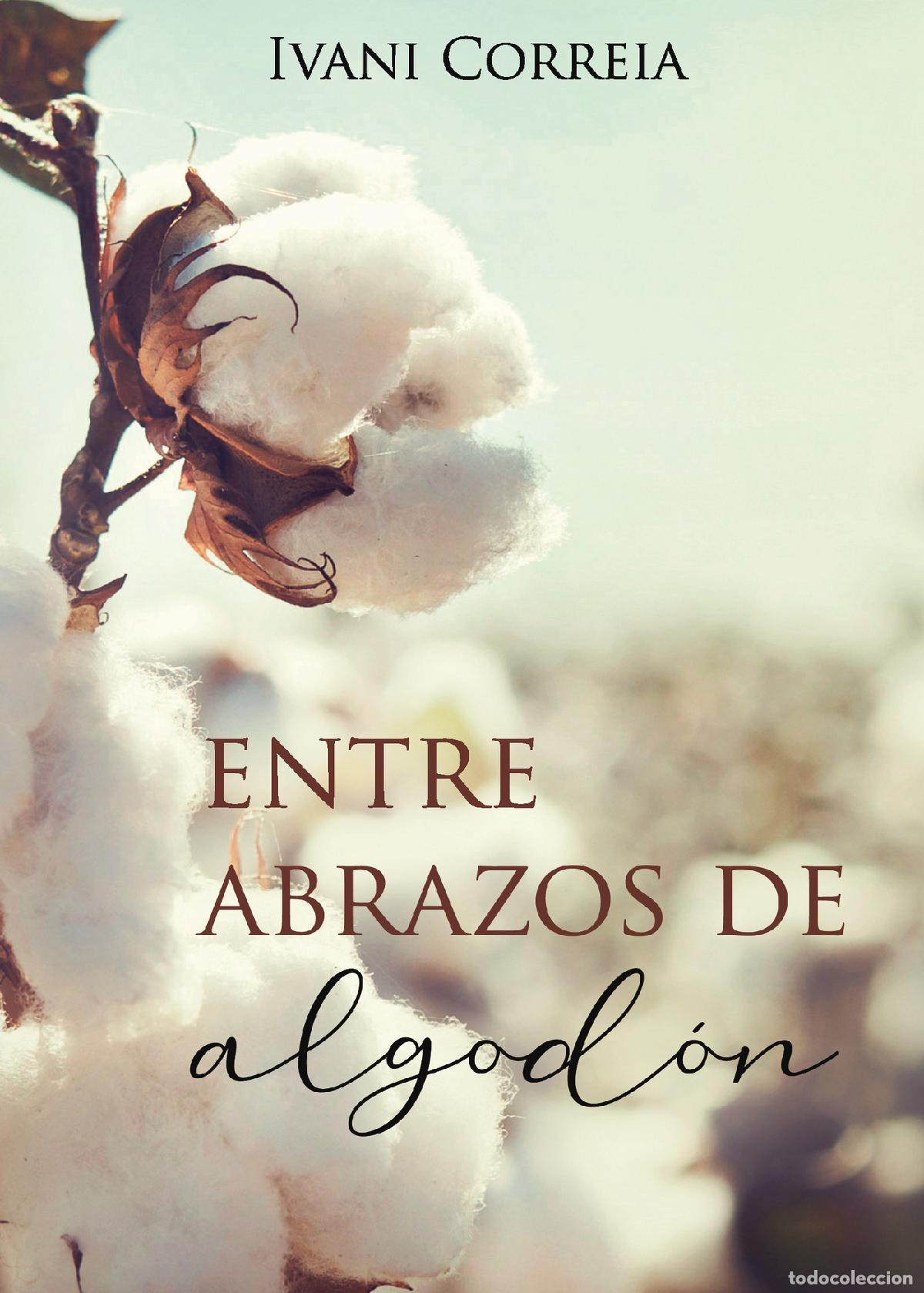 Libros: Entre abrazos de algod&oacute;n - Ivani Correia - Foto 1