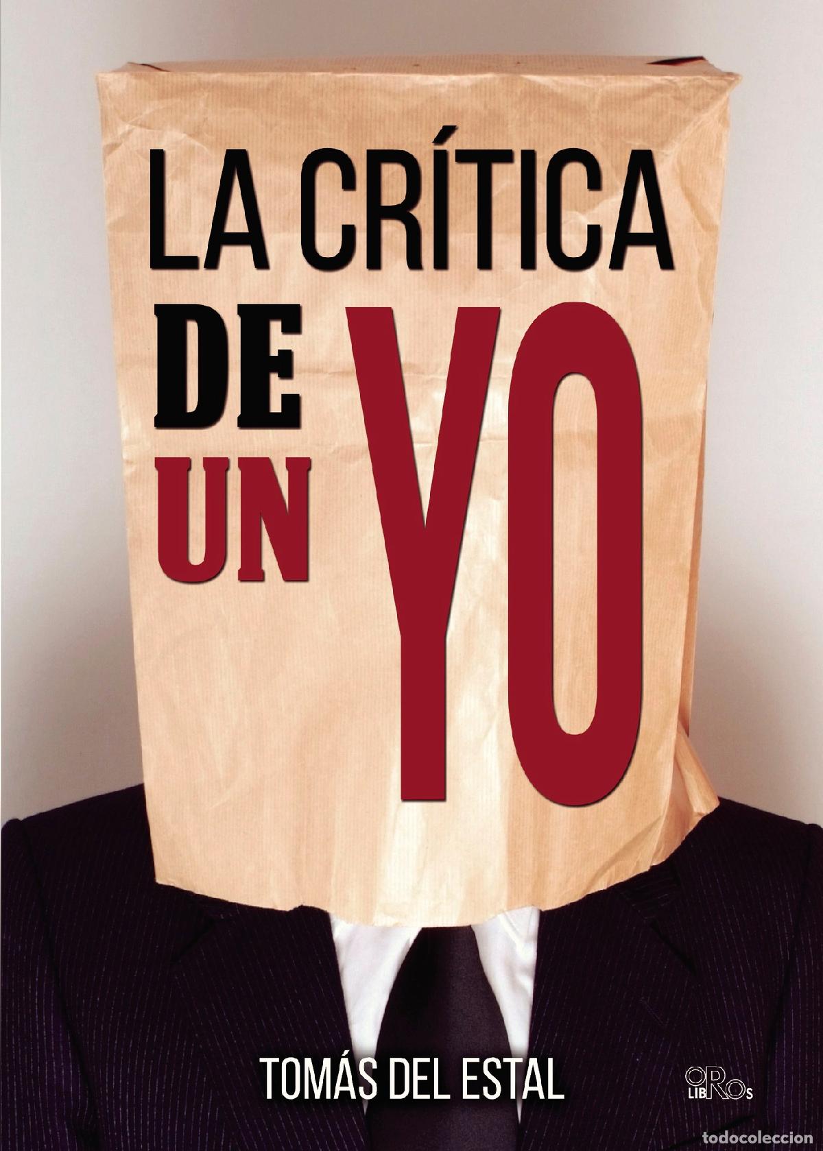 Libros: La cr&iacute;tica de un yo - Tom&aacute;s del Estal - Foto 1