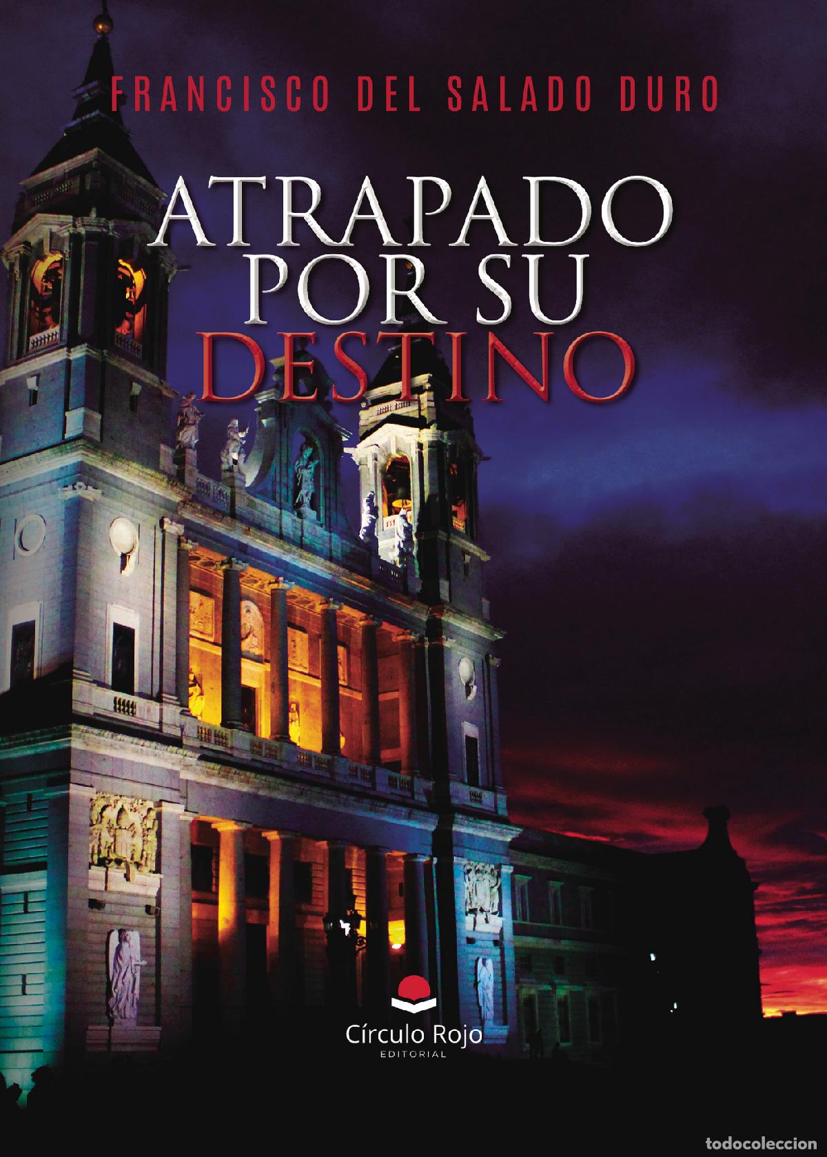 Libri: Atrapado por su destino - Francisco del Salado Duro