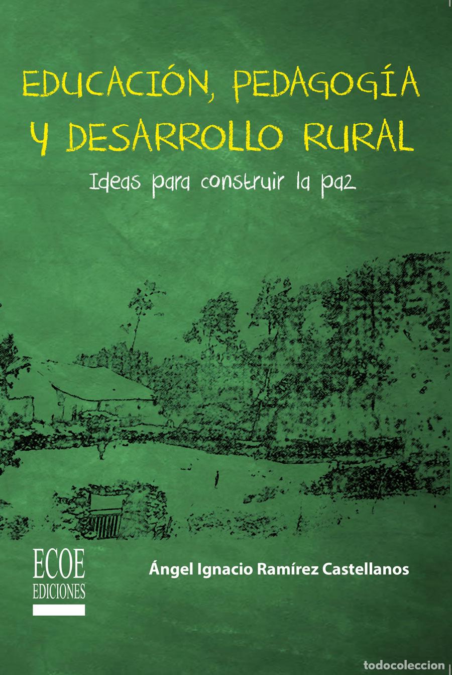 Libri: Educaci&oacute;n, pedagog&iacute;a y desarrollo rural - &Aacute;ngel Ignacio Ram&iacute;rez Castellanos