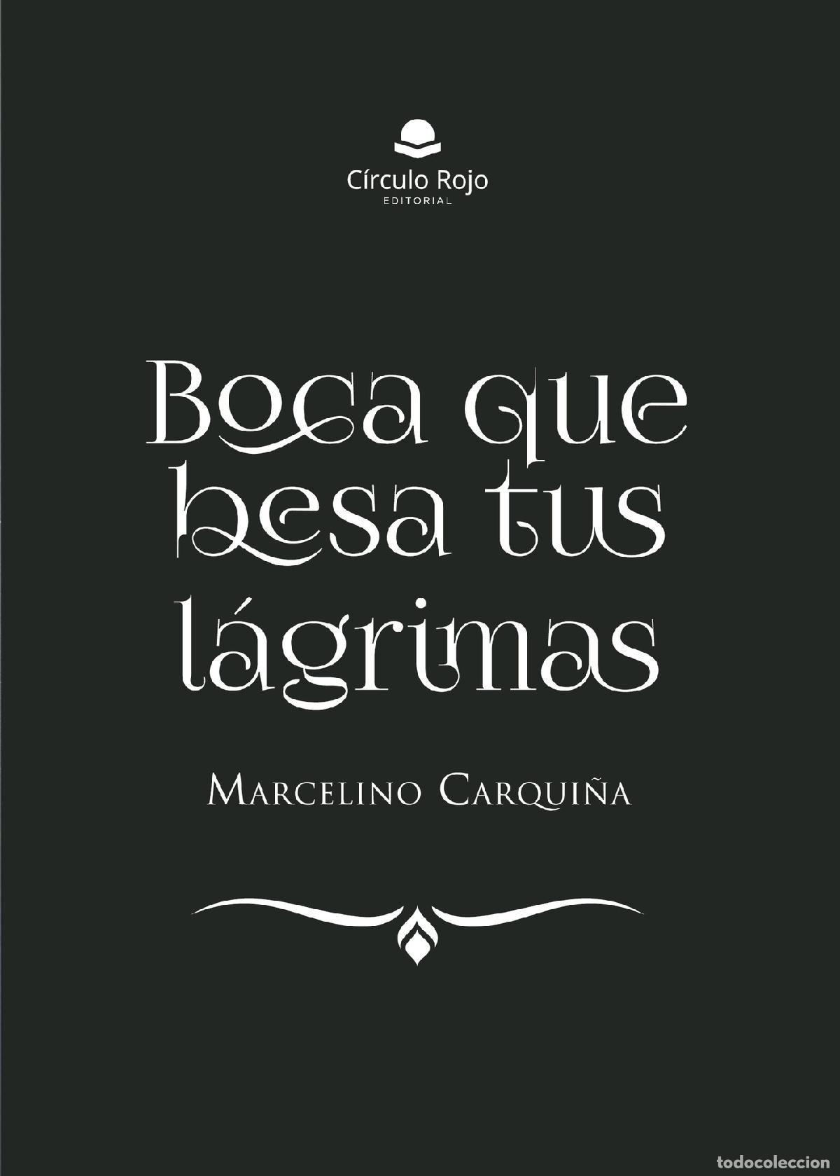 books: Boca que besa tus l&aacute;grimas - Antonio David Ru&iacute;z Garc&iacute;a